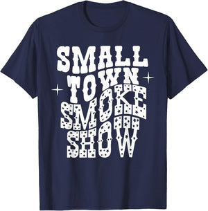 Vintage Small Town Smoke Show, Western Cowboy Cowgirl T-Shirt - T-Shirt | Navy