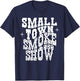 Vintage Small Town Smoke Show, Western Cowboy Cowgirl T-Shirt - T-Shirt | Navy
