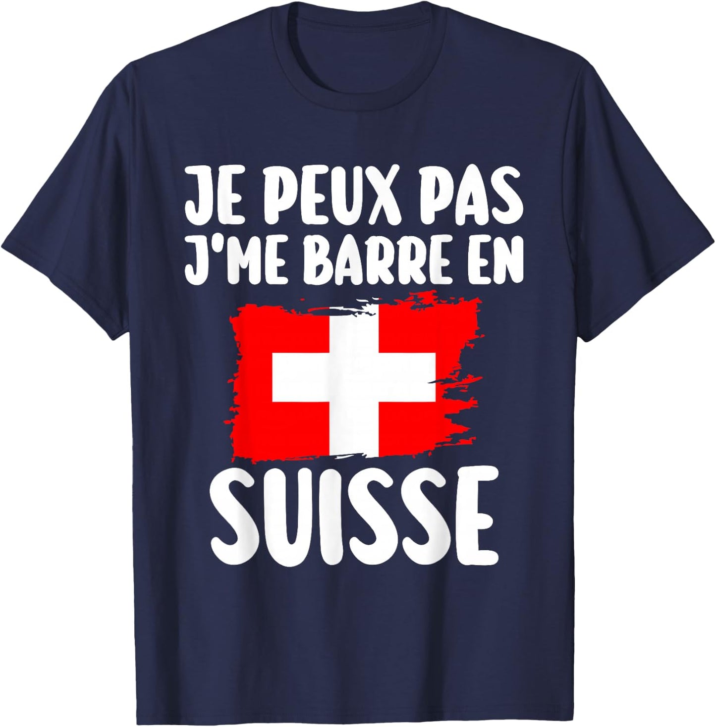 J'Peux Pas J'Me Barre En Suisse Travel Gift , Black, S T-Shirt - T-Shirt | Navy