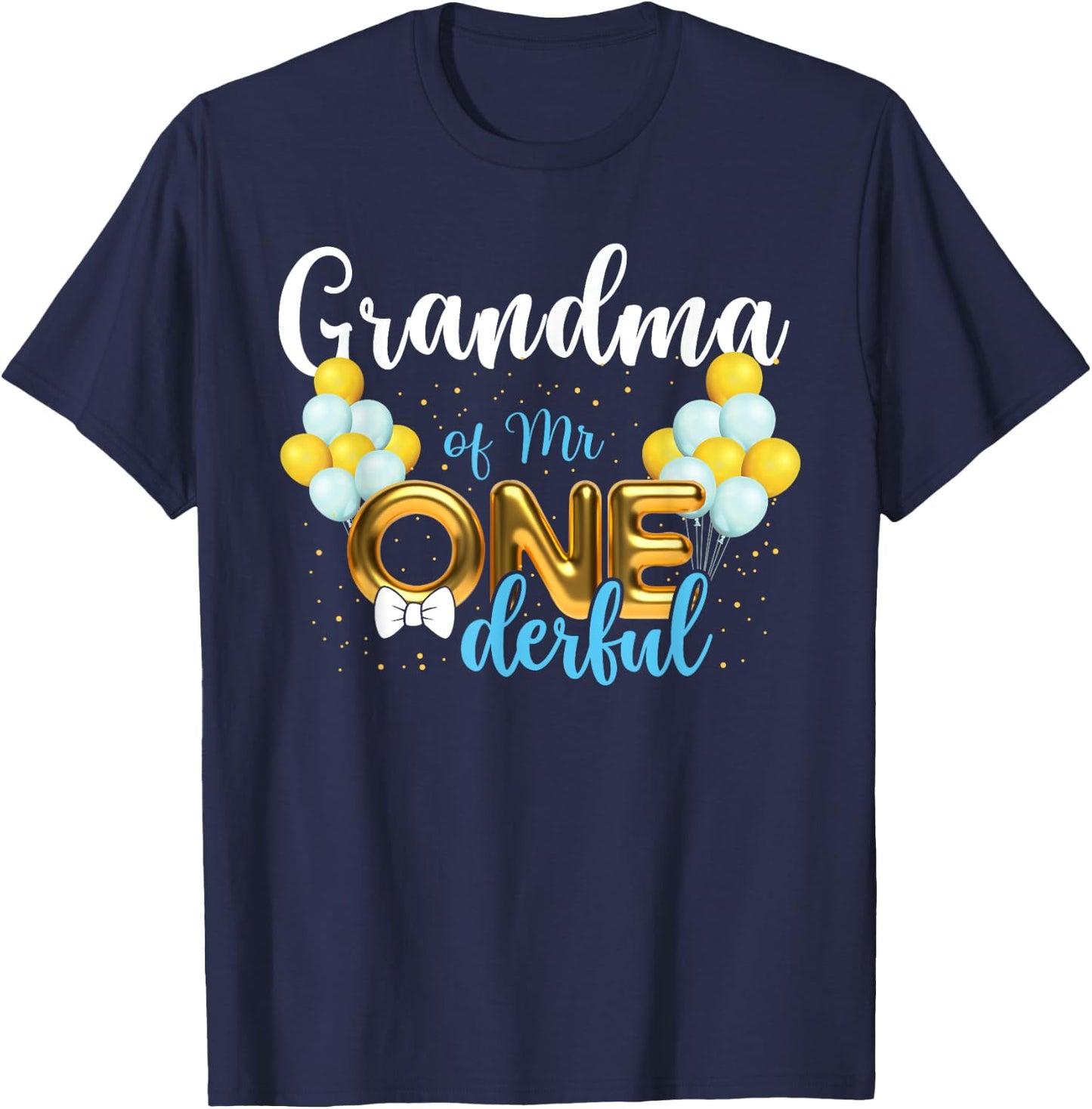 Grandma of Mr Onederful 1st Birthday First One-Derful T-Shirt - T-Shirt | Navy