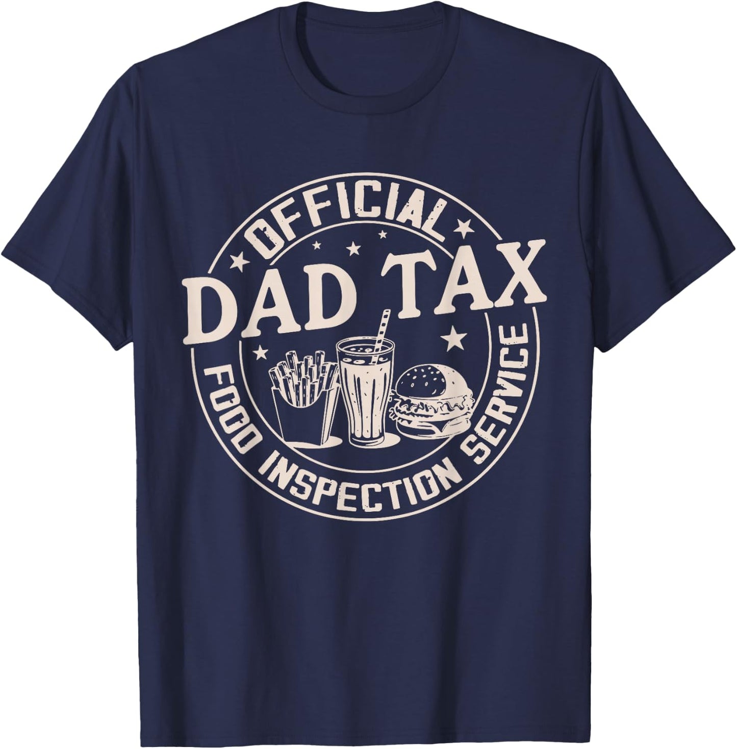 Retro Funny Dad Tax Food Inspection Service Fathers Day Cute T-Shirt - T-Shirt | Navy
