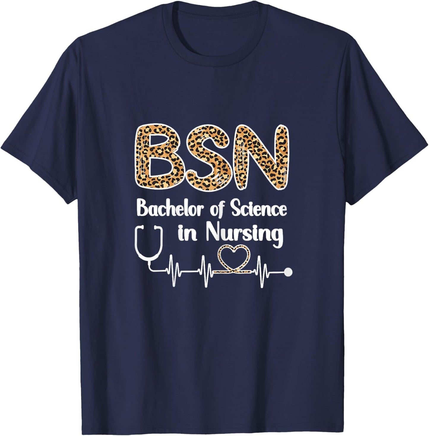 BSN Bachelor Of Science In Nursing Student Graduation T-Shirt - T-Shirt | Navy