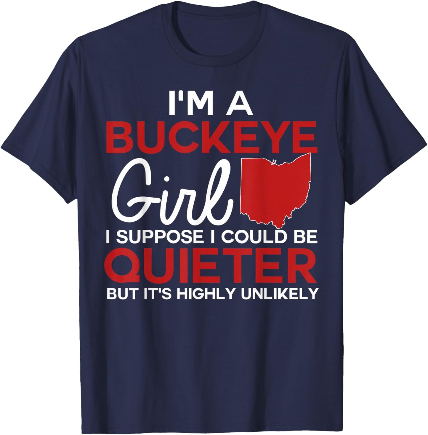 Im A Buckeye Girl Shirt Ohio State T-Shirt - T-Shirt | Navy