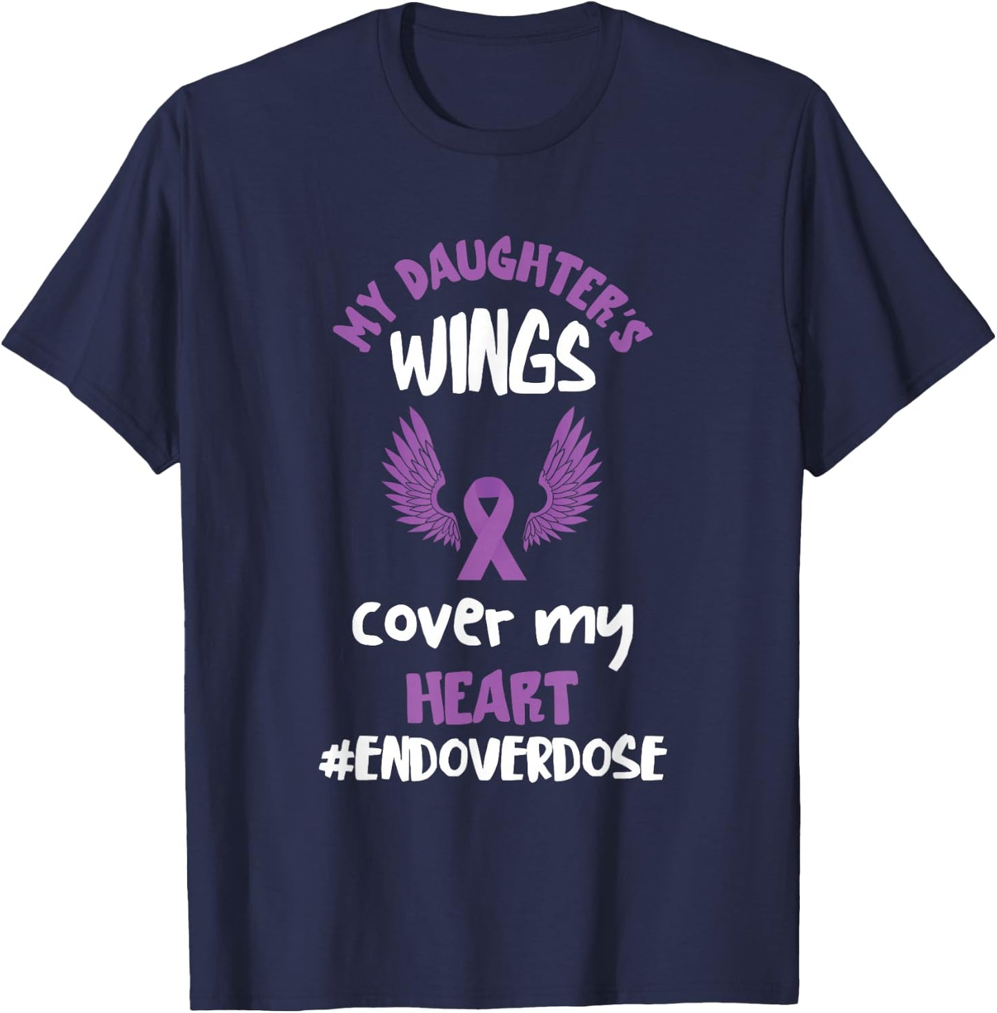 Overdose Awareness My Daughter's Wings Purple Ribbon T-Shirt - T-Shirt | Navy