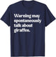 Warning May Spontaneously Talk About Giraffes T-Shirt - T-Shirt | Navy