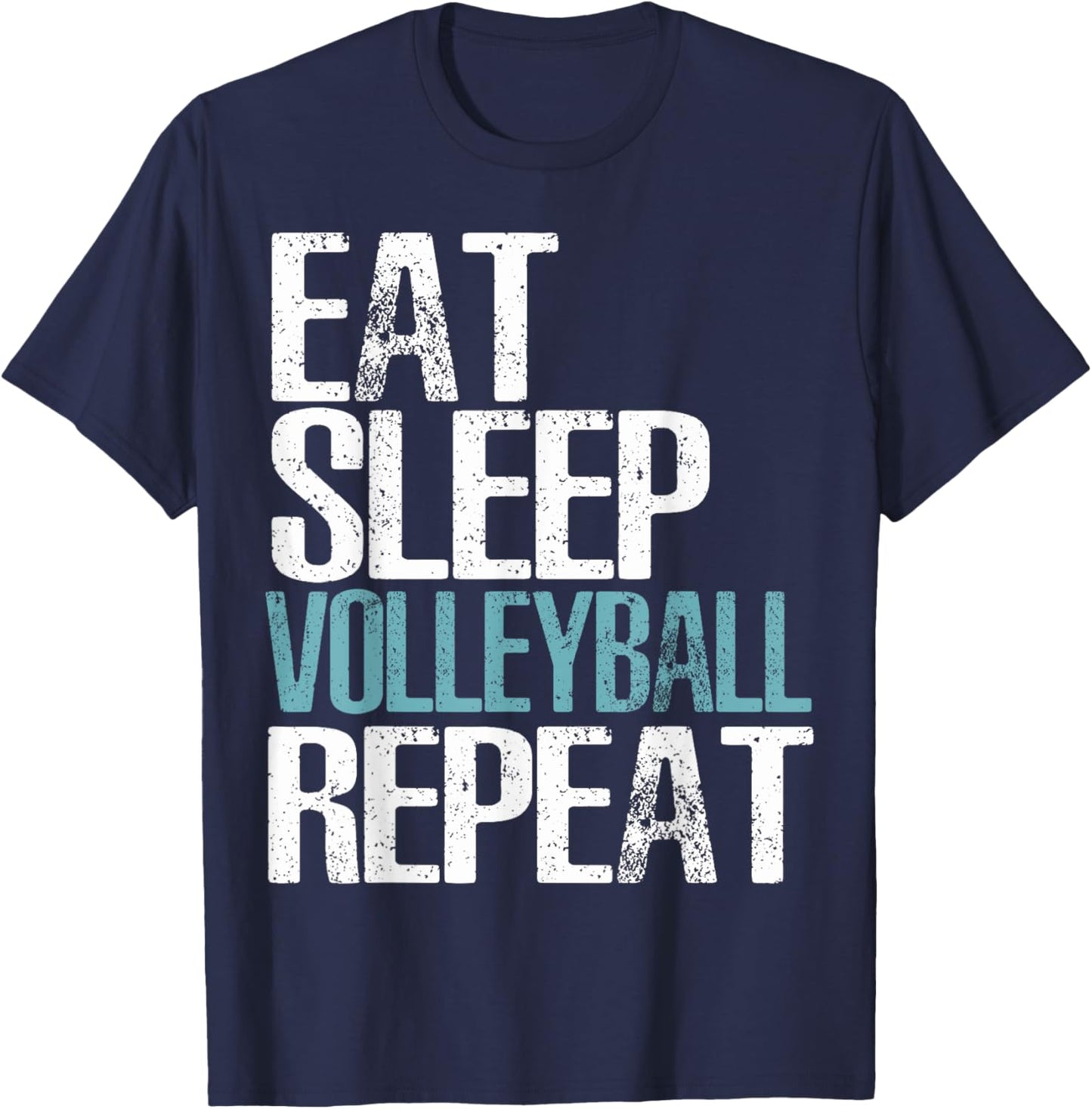 Eat Sleep Volleyball Repeat Great Sport Game Gift T-Shirt - T-Shirt | Navy