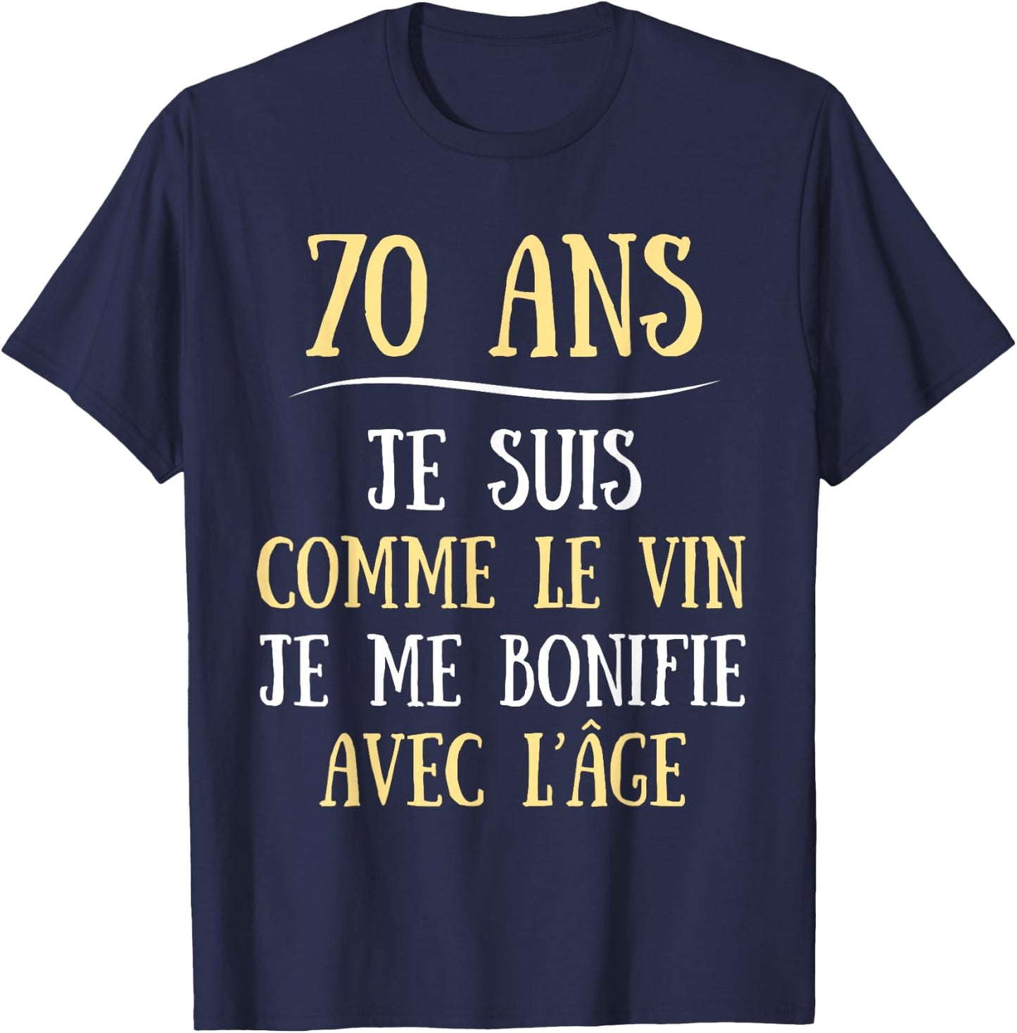 70th Birthday Man Funny Gift Bonifie , Black, S T-Shirt - T-Shirt | Navy