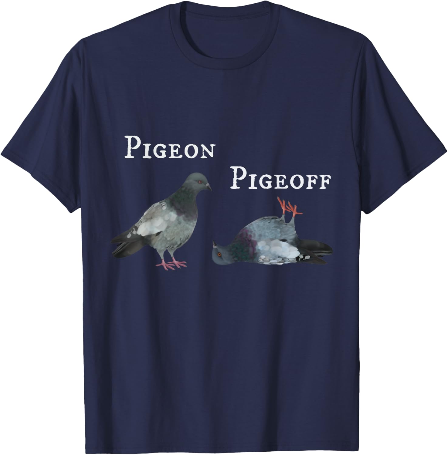 Dove / Pigeon Pigeoff on off (D010-0338A) T-Shirt - T-Shirt | Navy
