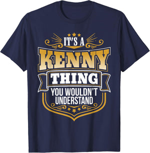 its a Kenny Thing You Wouldnt Understand Kenny T-Shirt - T-Shirt | Navy