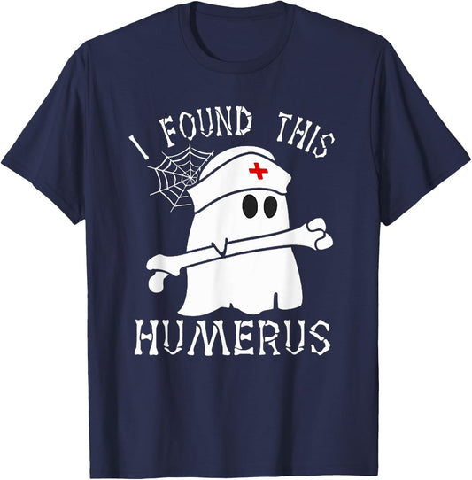 I Found This Humerus Funny Ghost Nurse Halloween T-Shirt - T-Shirt | Navy