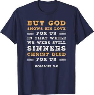 Romans 5:8 God Shows His Love Christ Died Bible Verse T-Shirt - T-Shirt | Navy