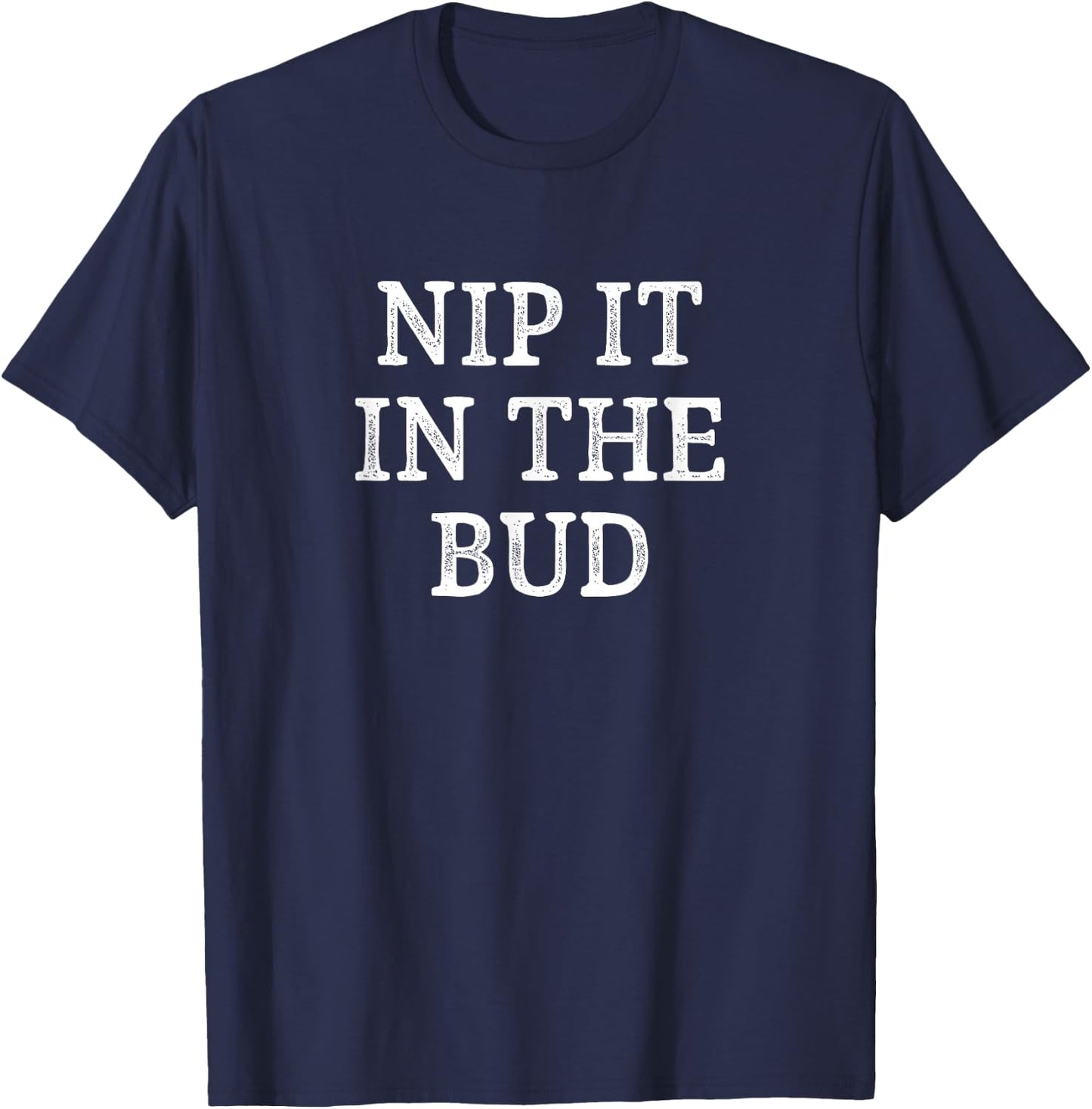 Nip It In The Bud - Vintage Style T-Shirt - T-Shirt | Navy
