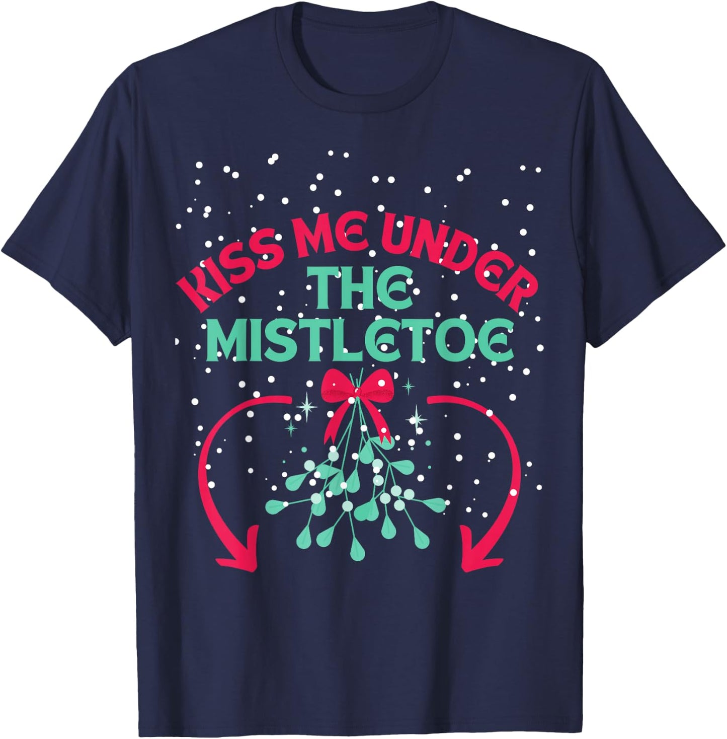 Funny Christmas Mistletoe Below The Belt Sexy Adult Humor T-Shirt - T-Shirt | Navy