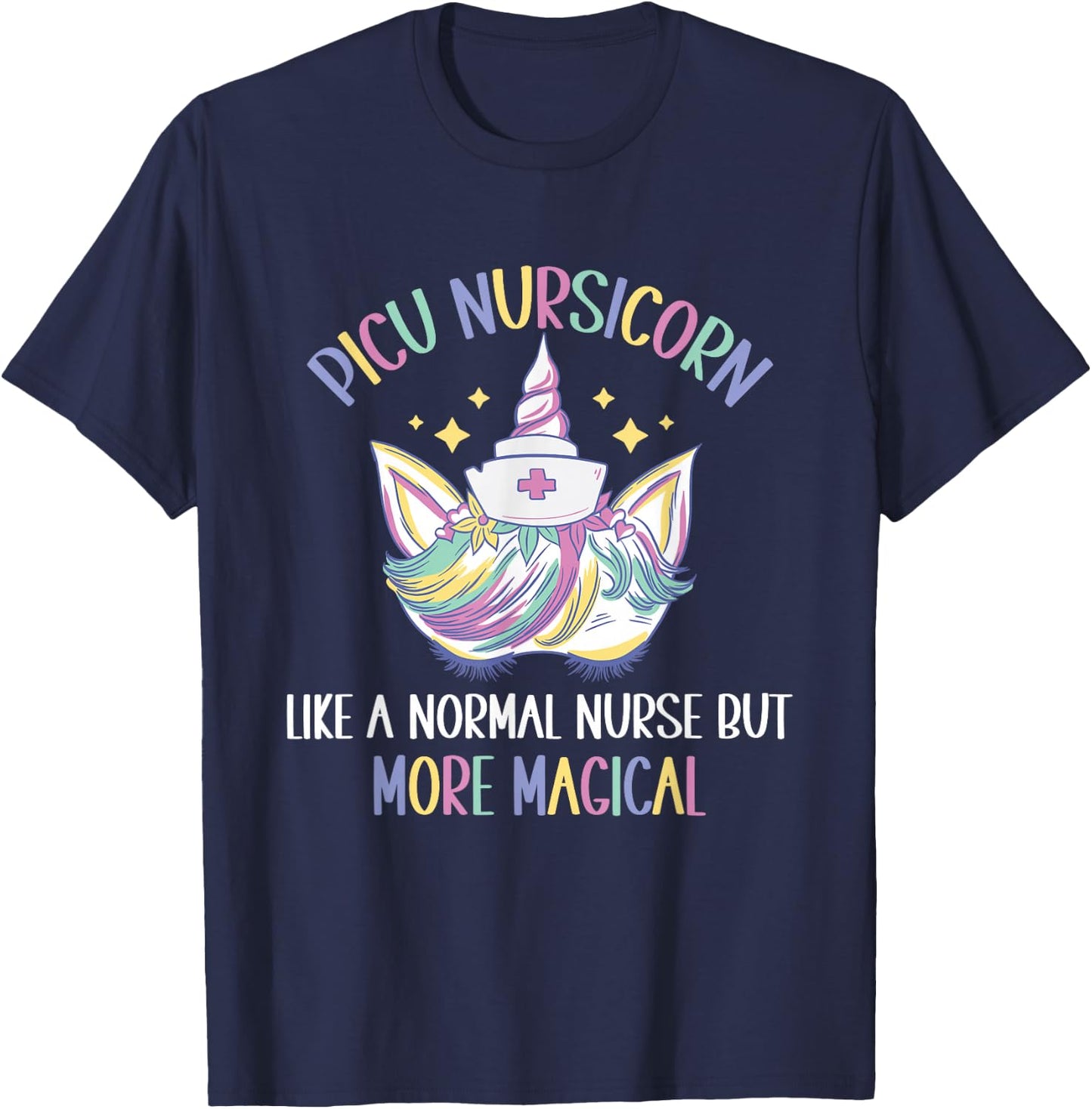 PICU Nursicorn like a normal PICU Nurse T-Shirt - T-Shirt | Navy