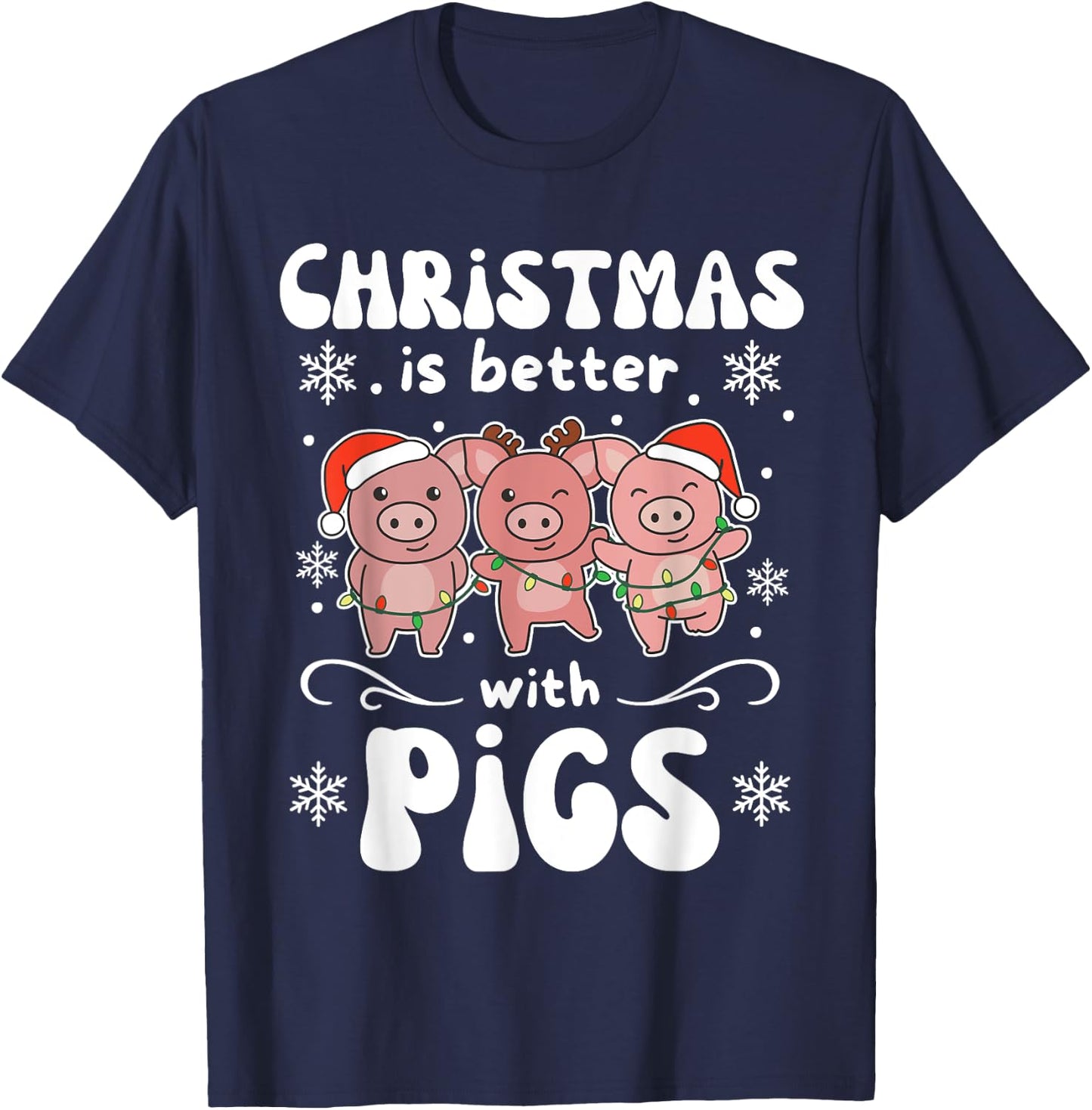 Christmas Is Better With A Pig Sweet Pig T-Shirt - T-Shirt | Navy