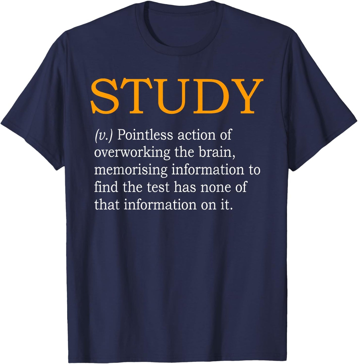 Study Definition Funny Gift College Student T-Shirt - T-Shirt | Navy