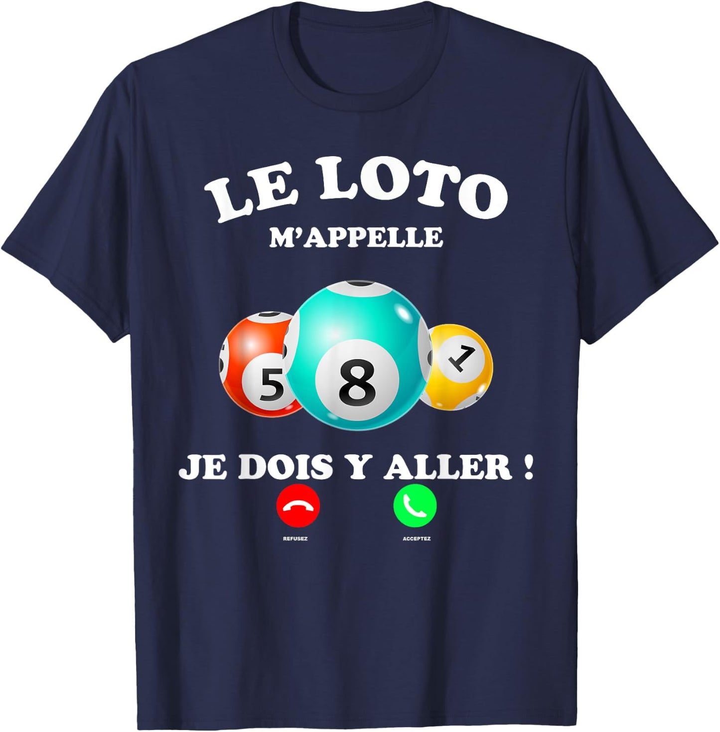 The Loto M'Appelle Je Dois Y Going Humour Games Man Woman , Black, S T-Shirt - T-Shirt | Navy