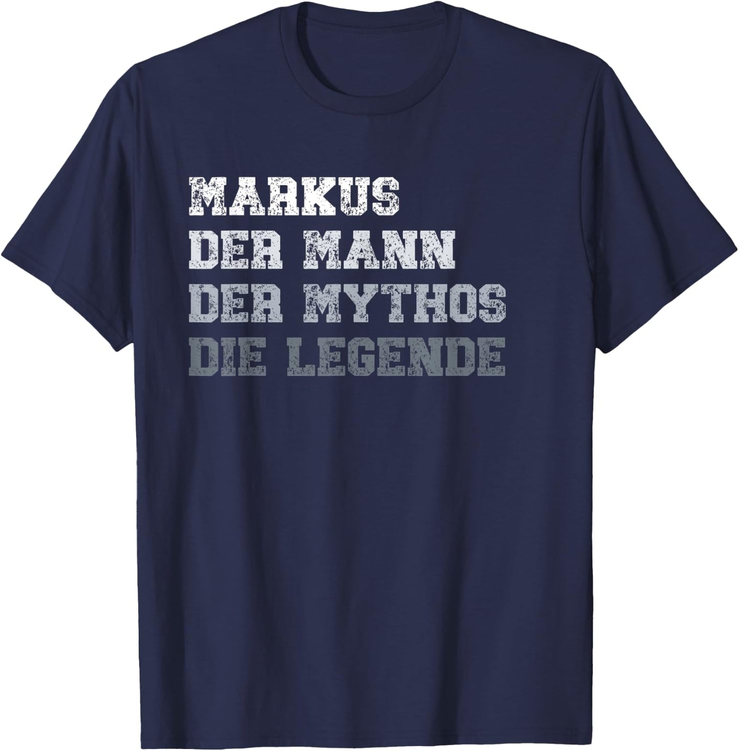 Herren Markus der Mann der Mythos die Legende T-Shirt - T-Shirt | Navy