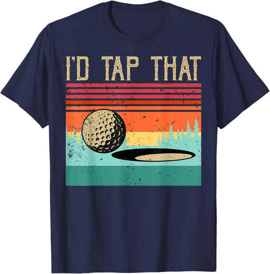 Vintage Golfer Retro Sunet Golf I'd Tap That Funny Golf T-Shirt - T-Shirt | Navy