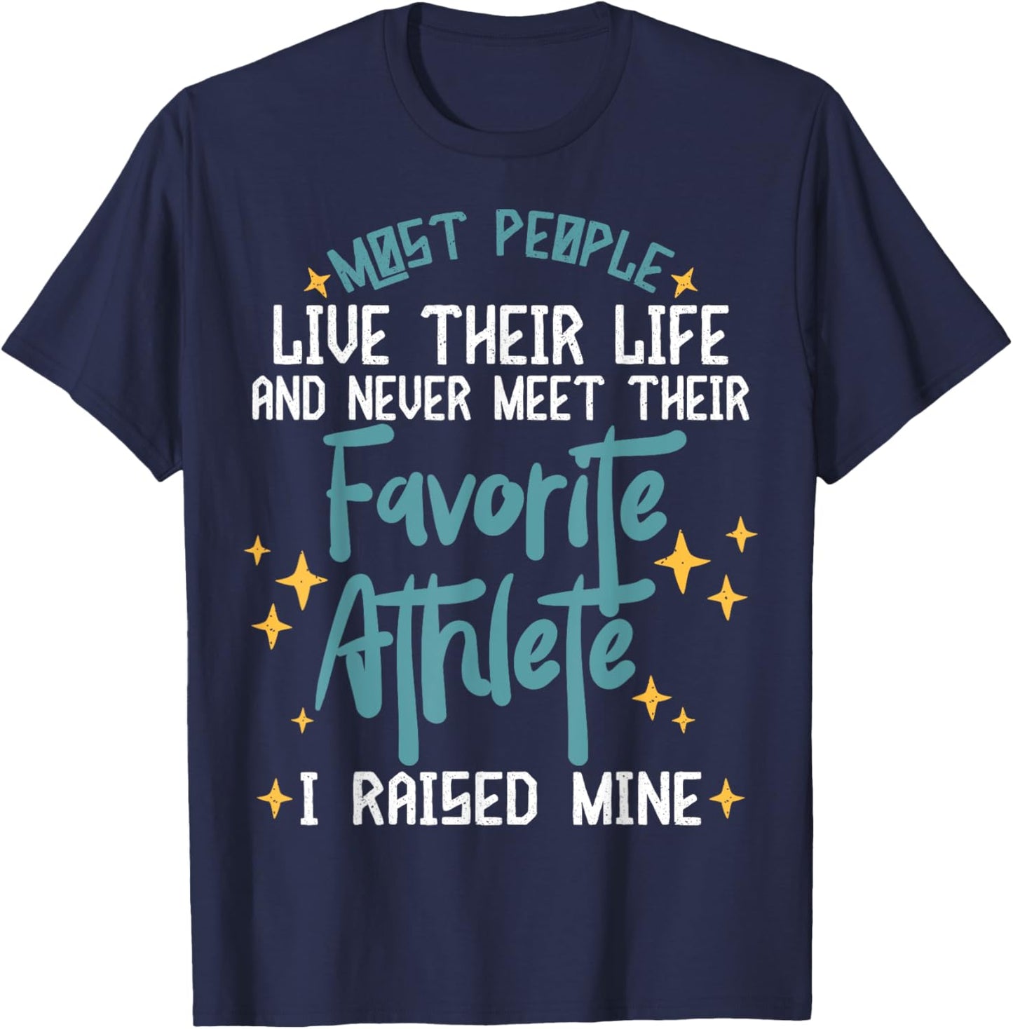 I Raised My Favorite Athlete Sports Parents Design Mom Dad T-Shirt - T-Shirt | Navy