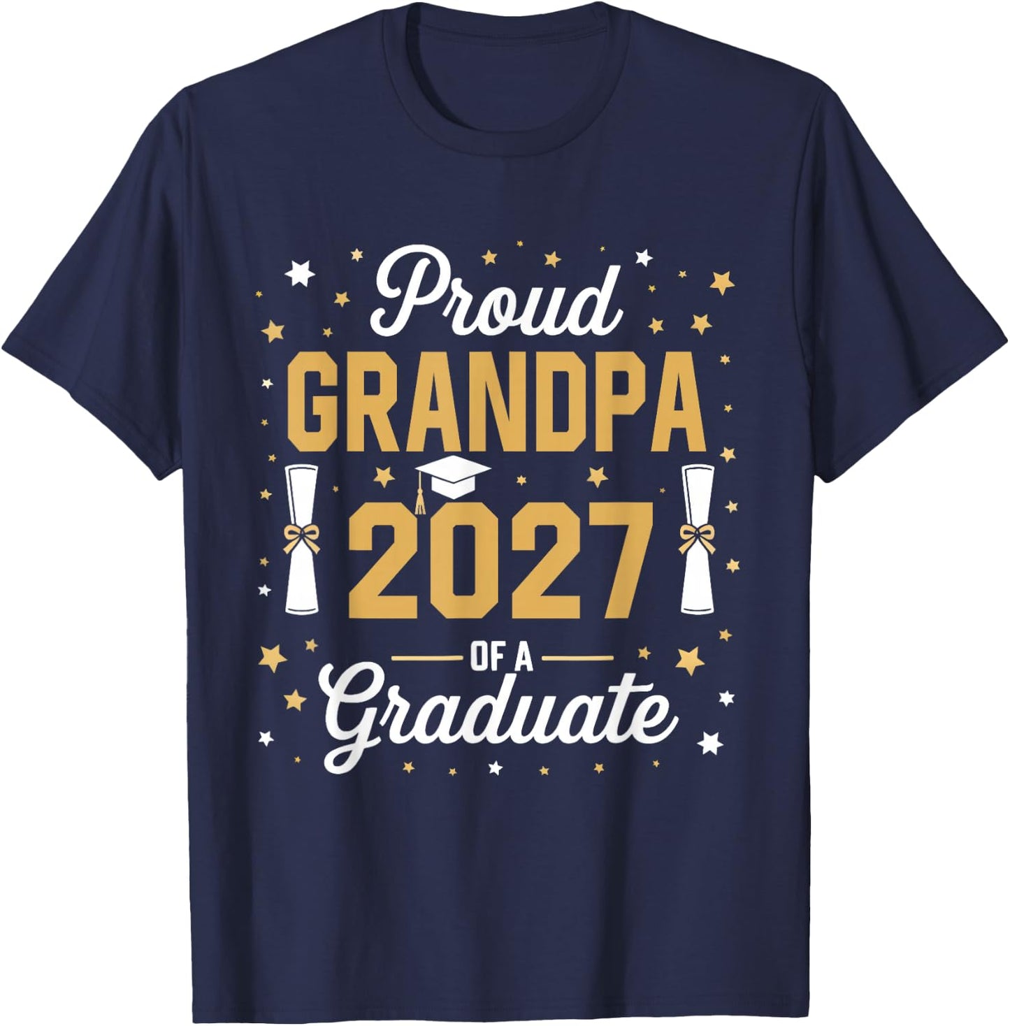 Proud Grandpa of a Class of 2027 Family Graduate Senior 2027 T-Shirt - T-Shirt | Navy