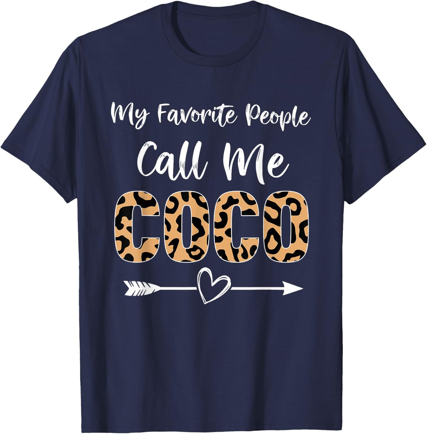 Coco Cute Leopard Print My Favorite People Call Me Coco T-Shirt - T-Shirt | Navy
