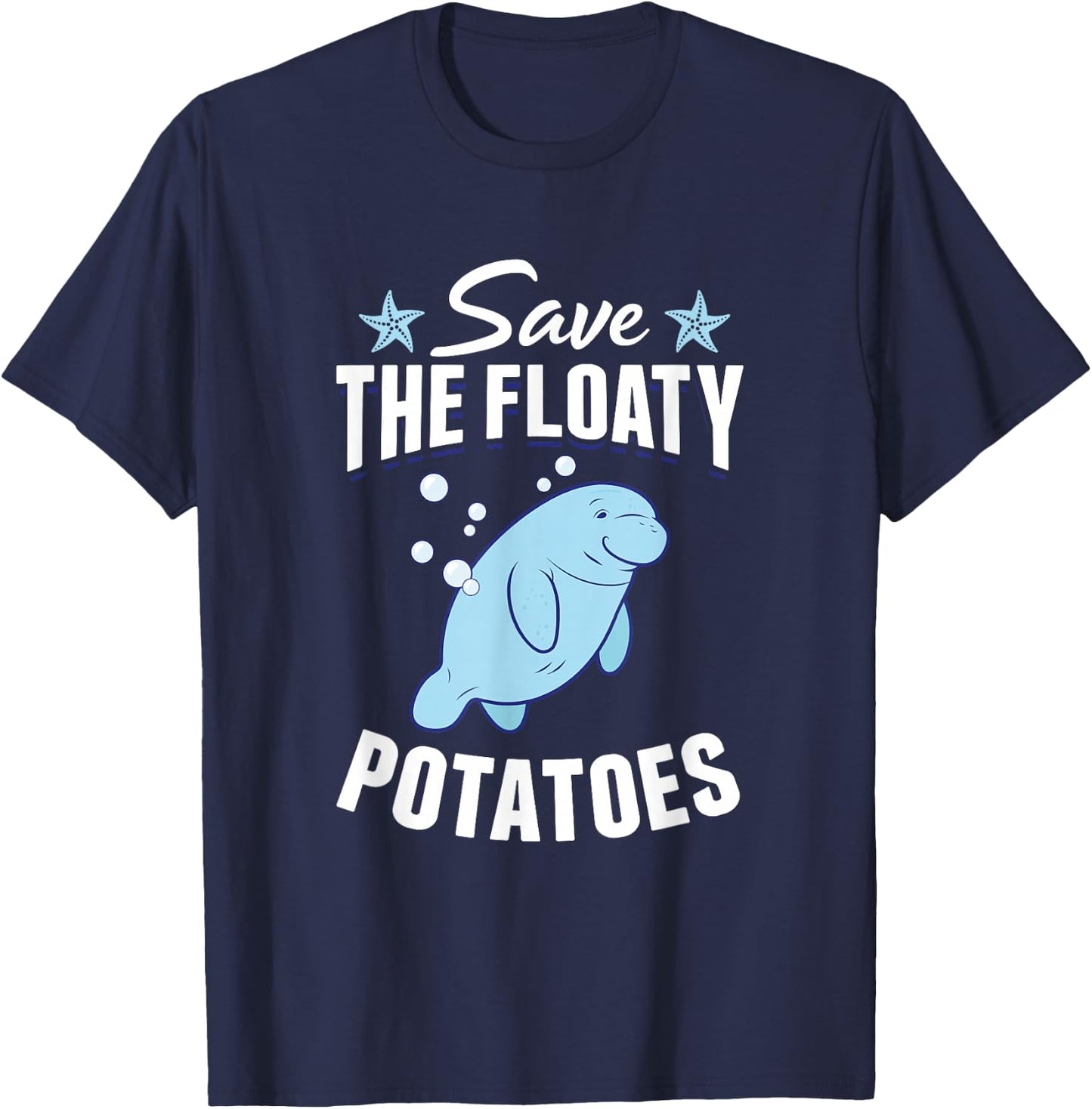 Chubby Manatee Save The Floaty Potatoes Dugong Sea Manatees T-Shirt - T-Shirt | Navy