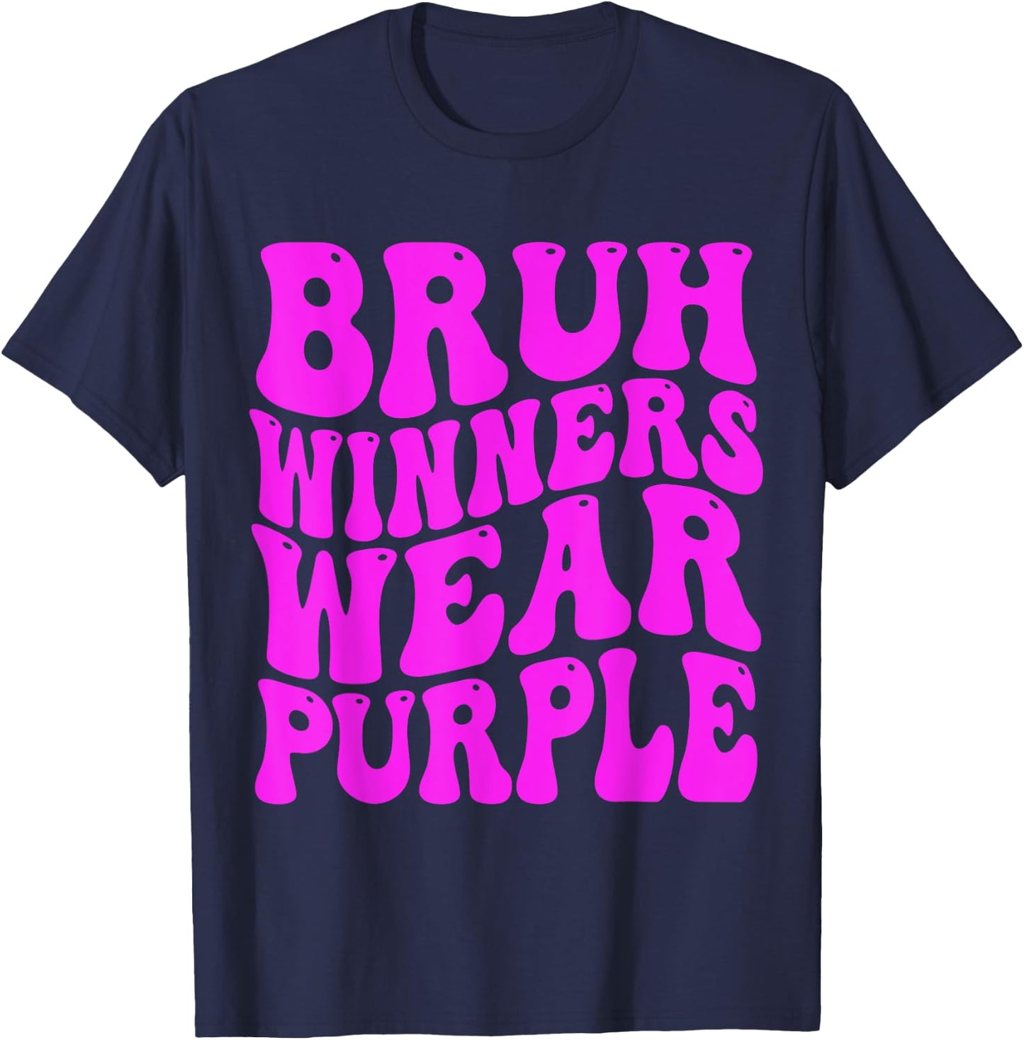 Bruh Winners Wear Purple Team Sports Spirit Week Groovy T-Shirt - T-Shirt | Navy