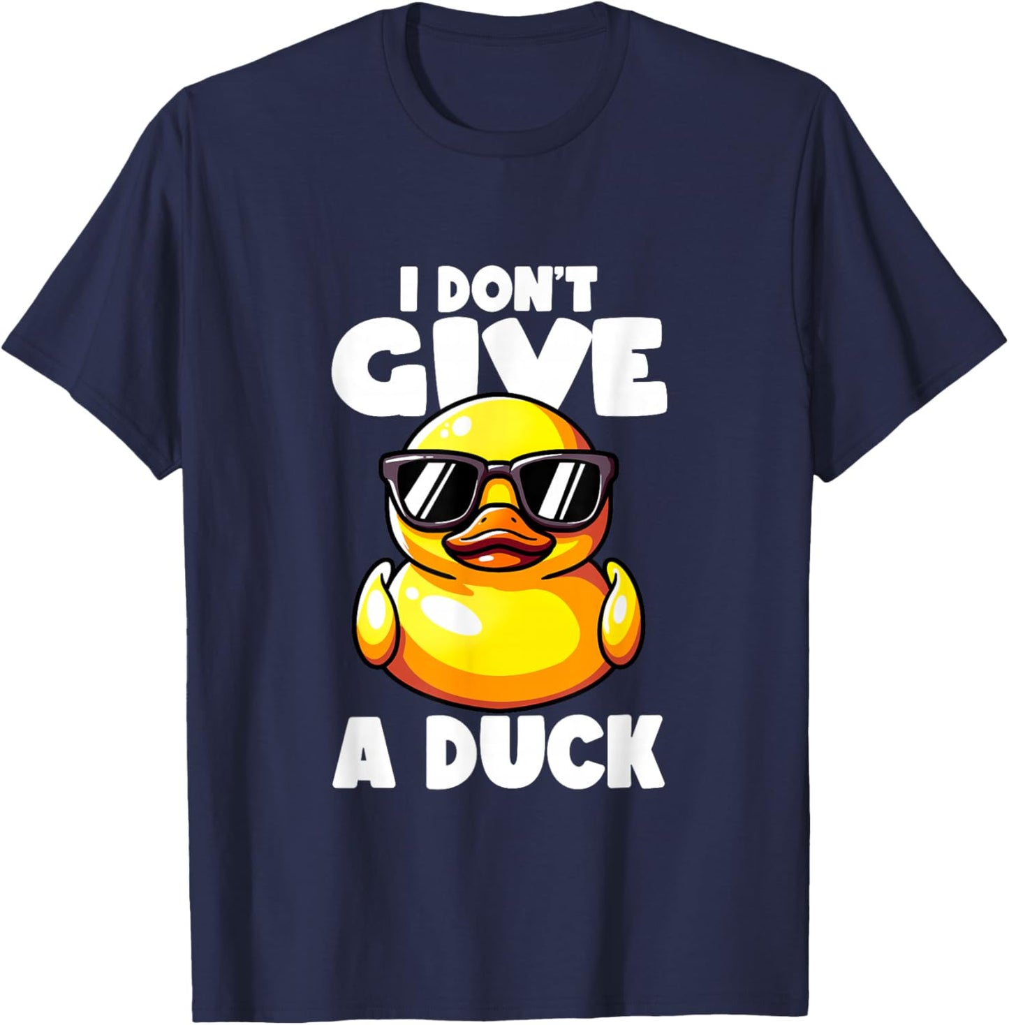 I Don't Give A Duck Lover Funny Duck Owner Rude I Love Duck T-Shirt - T-Shirt | Navy