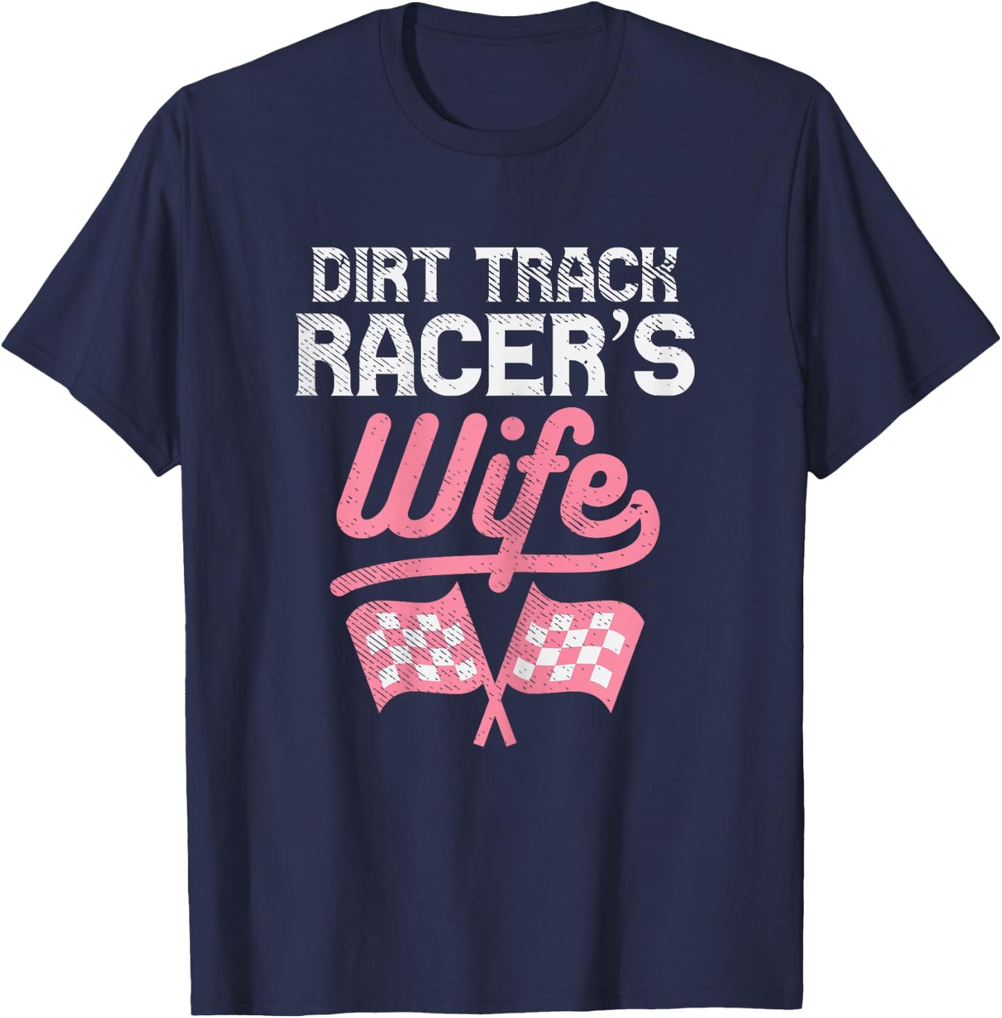 Dirt Track Racers Wife Motocross Motorcycle Race Women Gift T-Shirt - T-Shirt | Navy