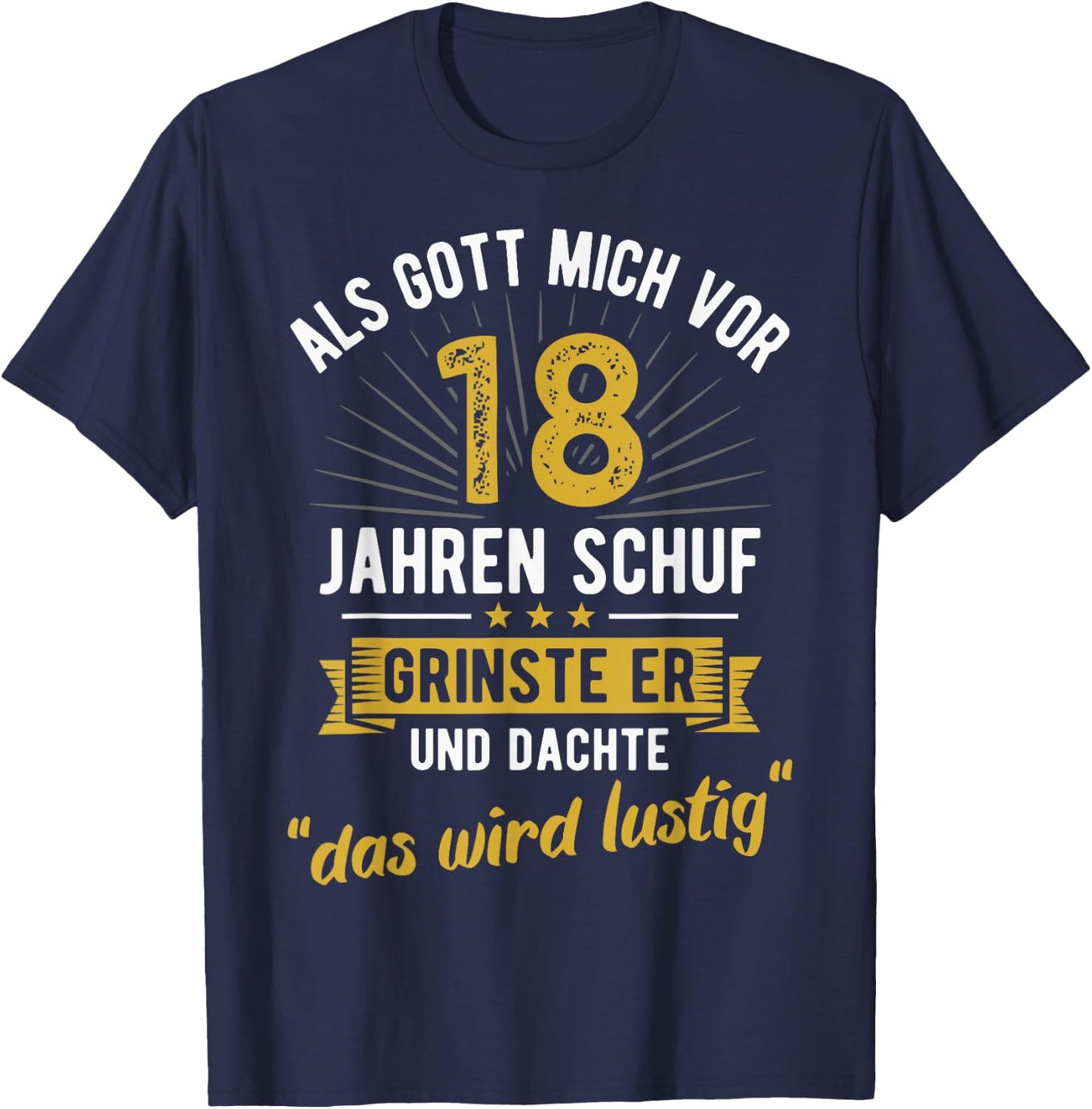 18th Birthday as God Created Me 18 Years Ago , black T-Shirt - T-Shirt | Navy