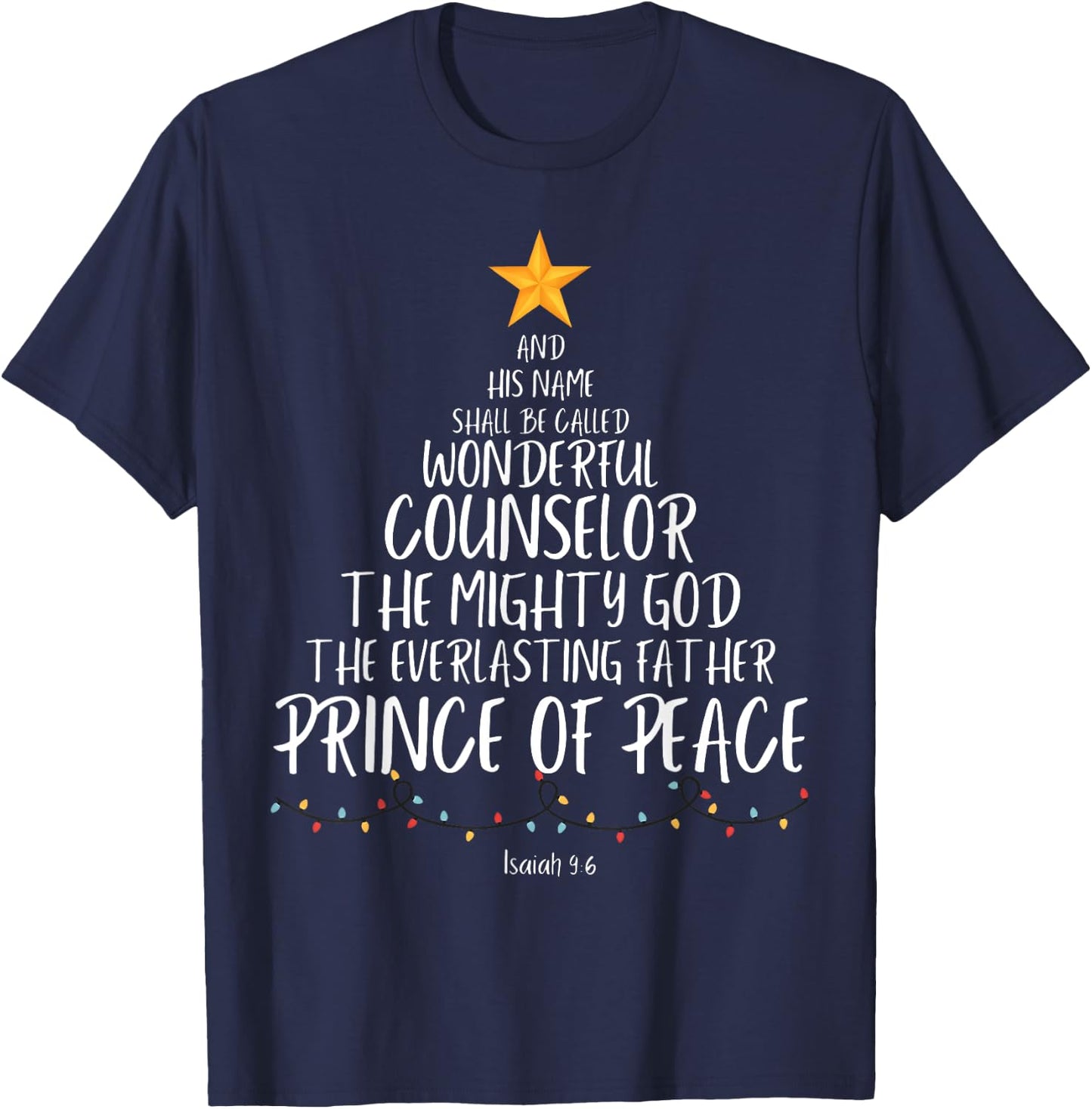 And His Name Shall Be Called Wonderful Counselor The Mighty T-Shirt - T-Shirt | Navy
