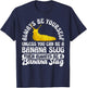 Always Be Yourself Unless You Can Be A Banana Slug T-Shirt - T-Shirt | Navy