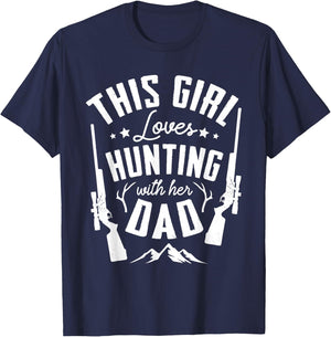 This girl loves hunting with her dad for a Hunter Hunting T-Shirt - T-Shirt | Navy