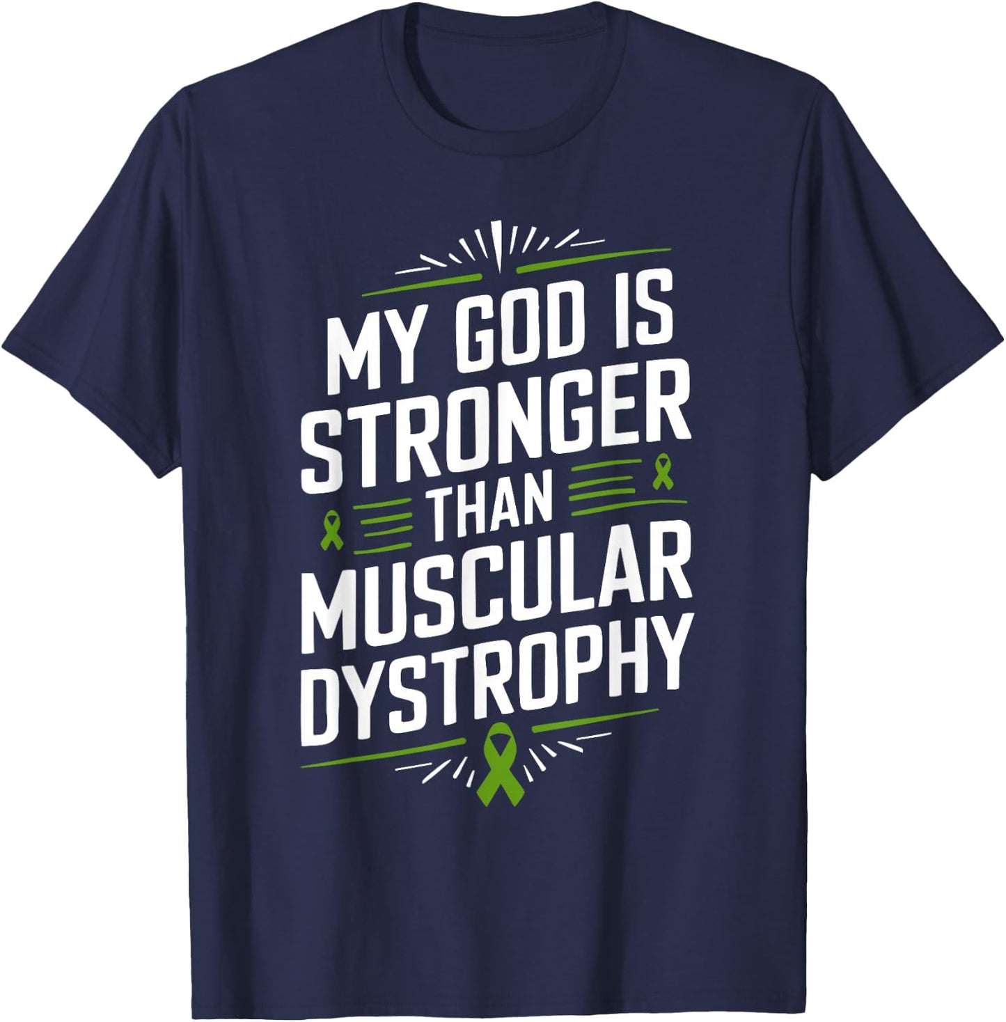 My God Is Stronger Than Muscular Dystrophy T-Shirt - T-Shirt | Navy