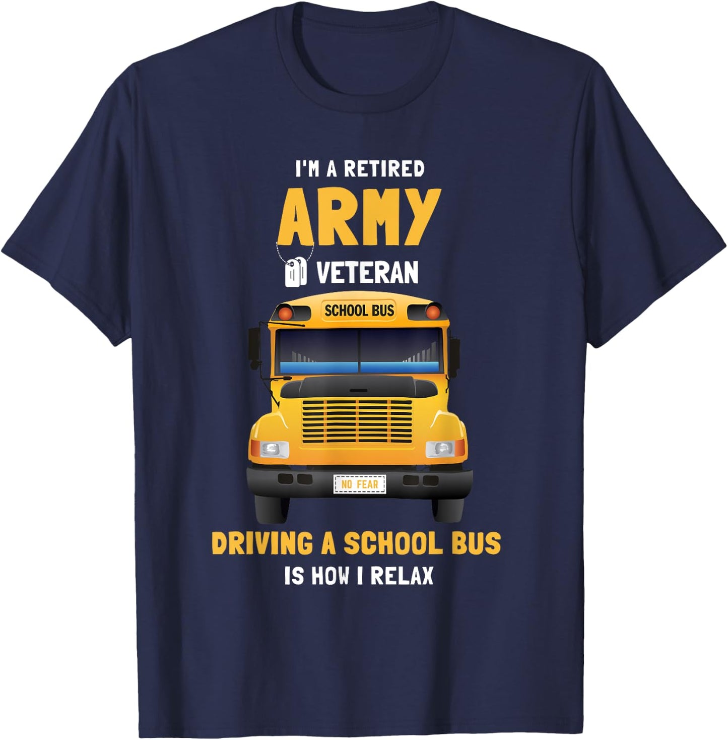 School Bus Diver Retired Army Veteran T-Shirt - T-Shirt | Navy