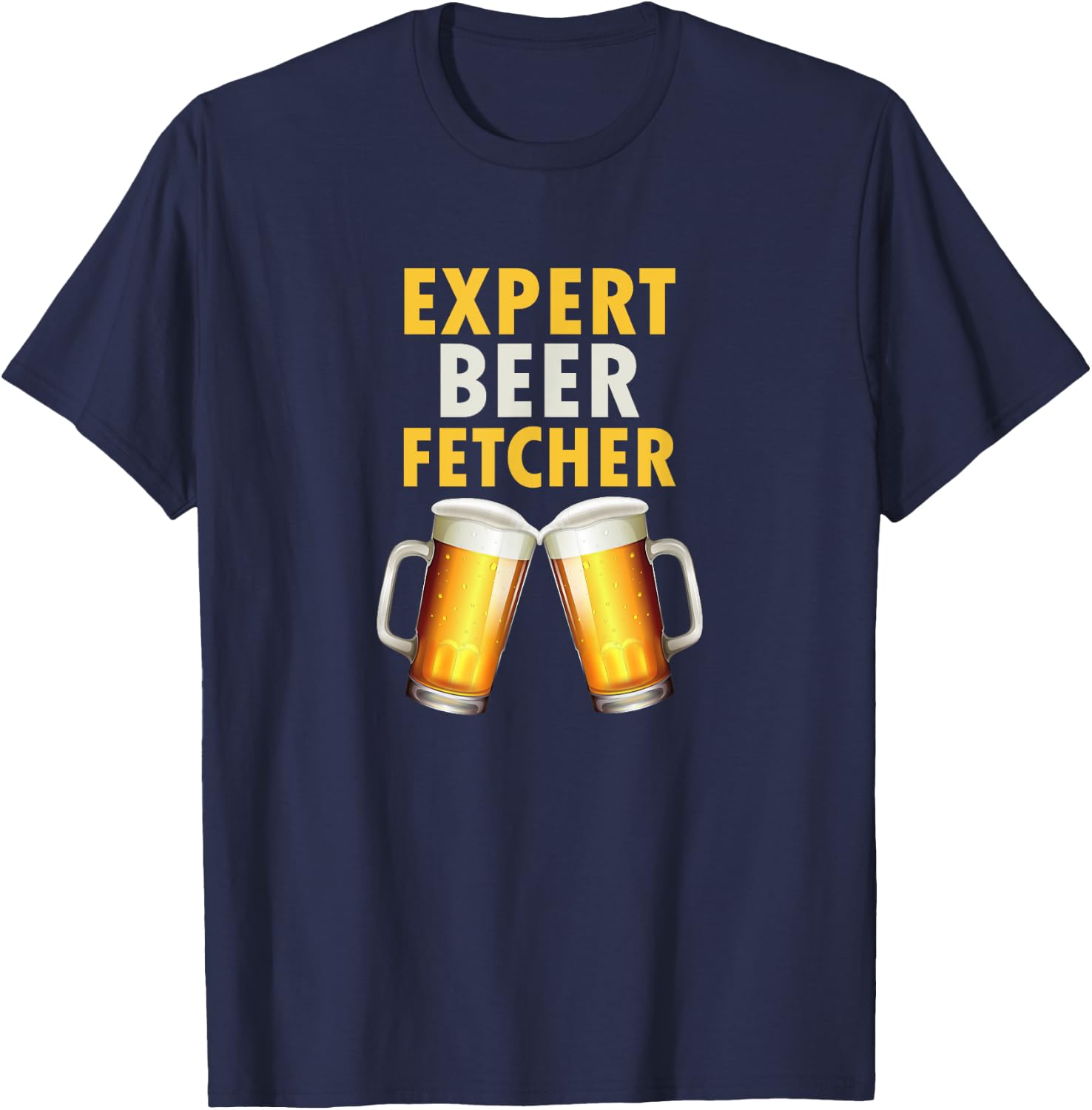 Expert Beer Fetcher Lazy Drunk Dad Microbrew Gag Gift T-Shirt - T-Shirt | Navy