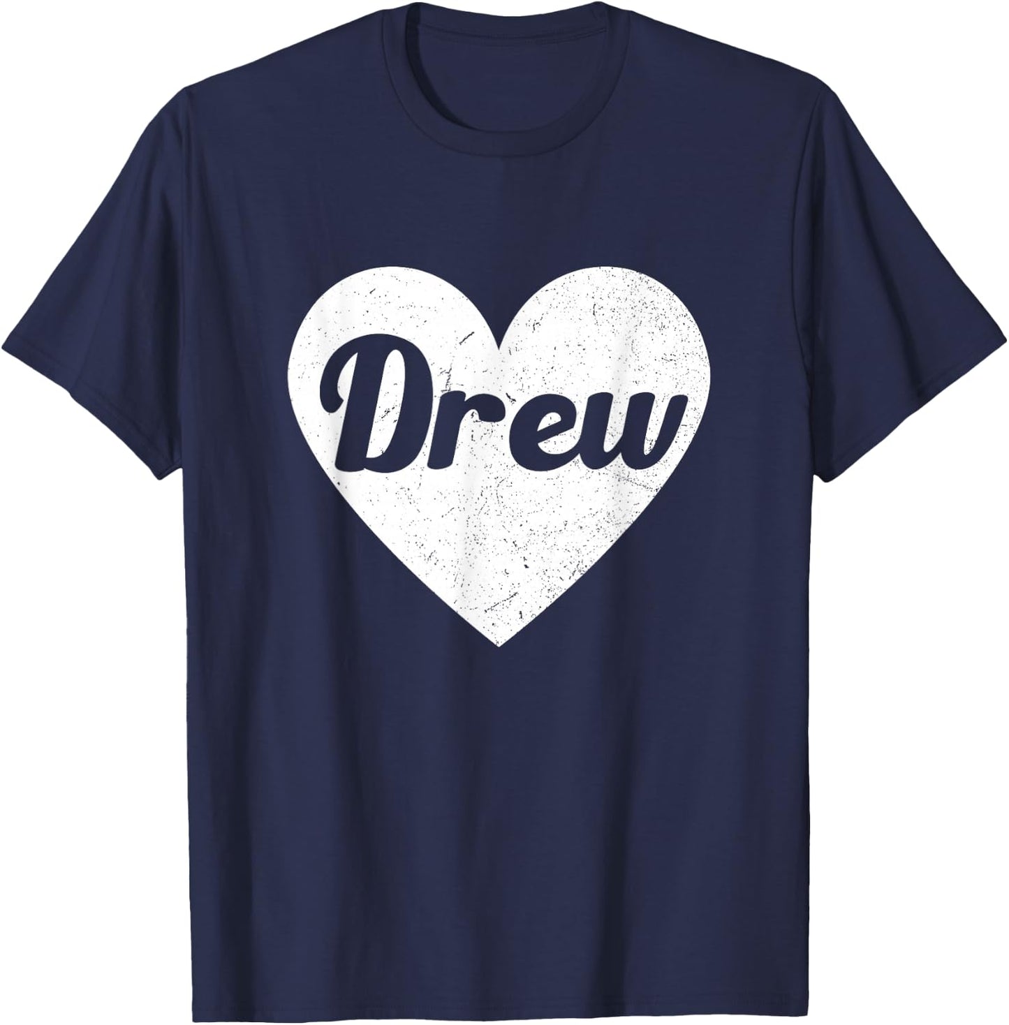 I Heart Drew - First Names And Hearts, I Love Drew T-Shirt - T-Shirt | Navy