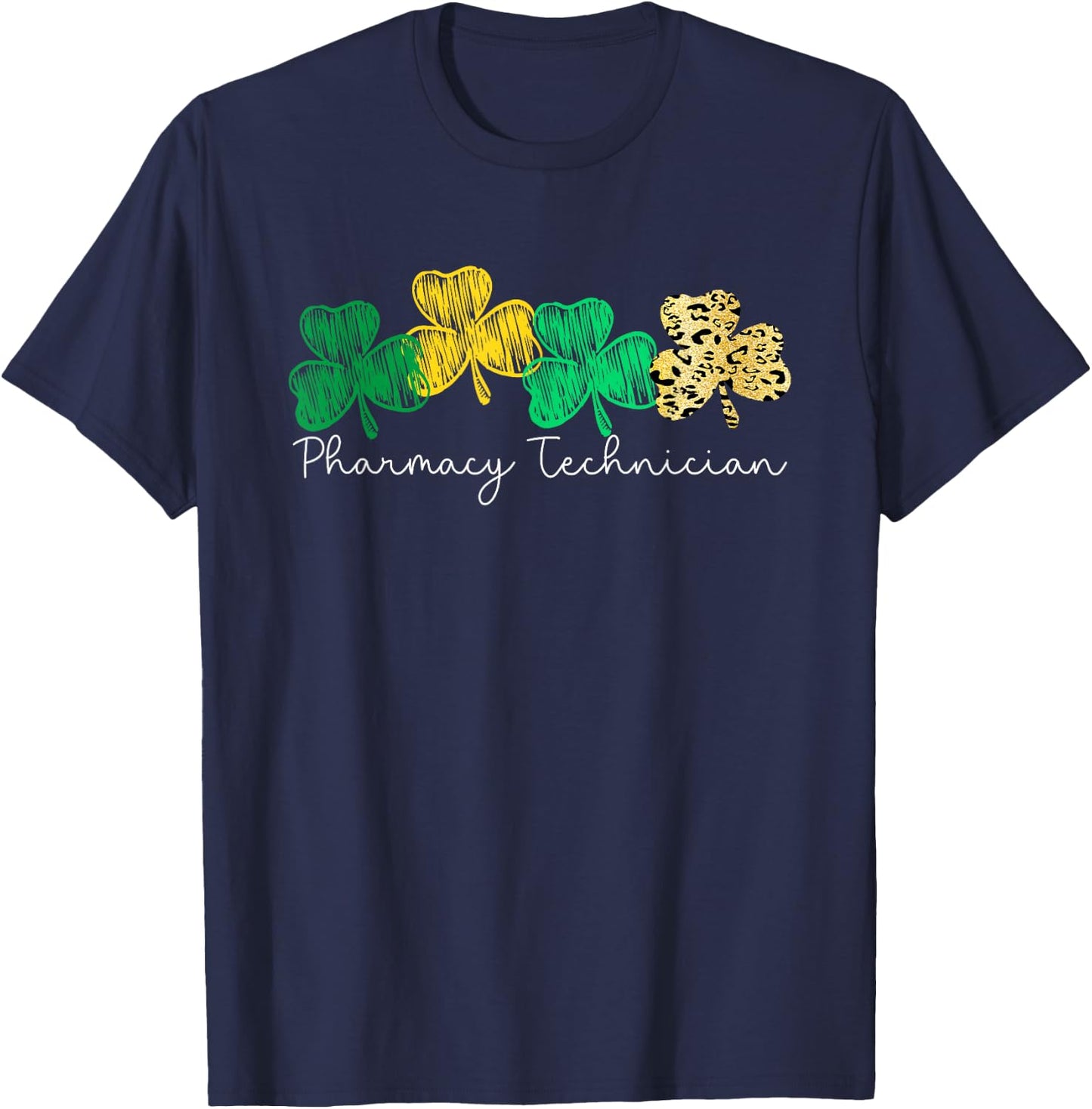 Shamrock Saint Paddy's Pharmacy Technician St Patricks day T-Shirt - T-Shirt | Navy