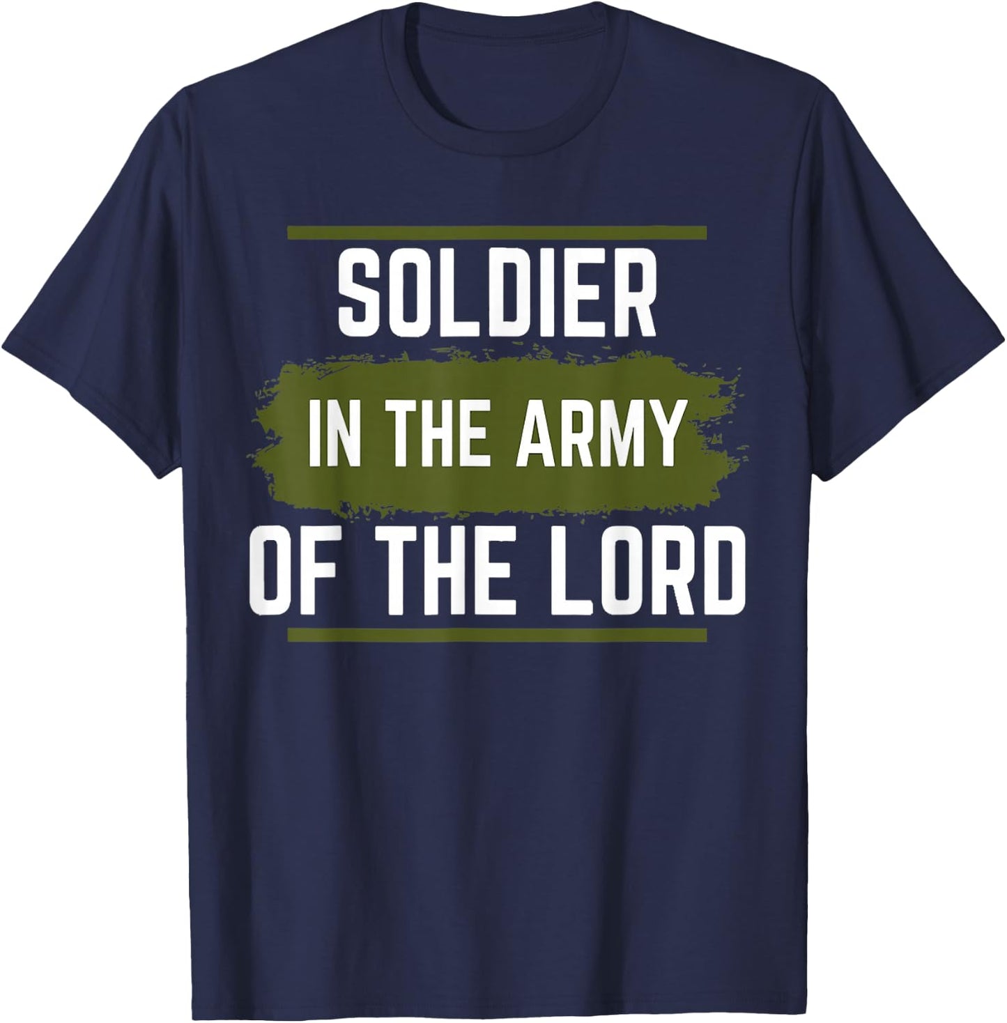 Inspirational - Soldier in The Army of The Lord T-Shirt - T-Shirt | Navy