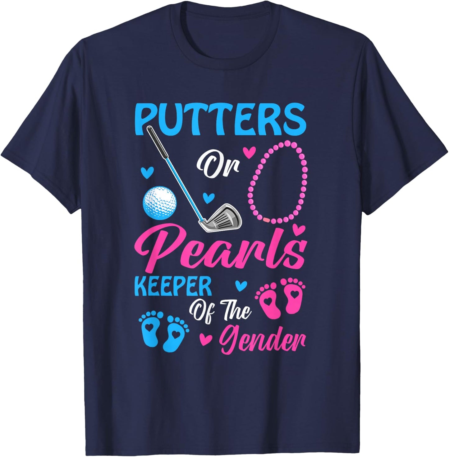 Putters Or Pearls Keeper Of The Gender Gender Reveal Party T-Shirt - T-Shirt | Navy