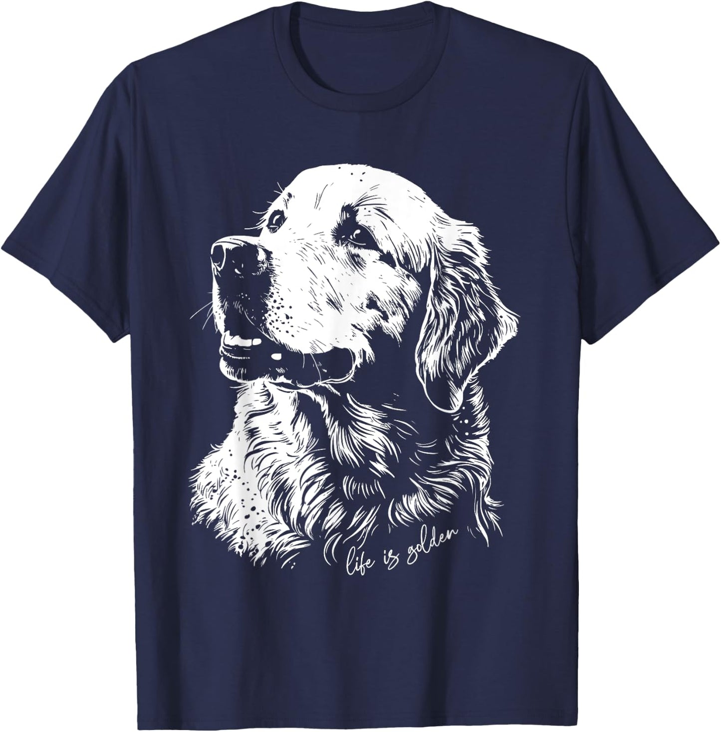Life Is Golden Golden Retriever Cute Golden Retriever T-Shirt - T-Shirt | Navy