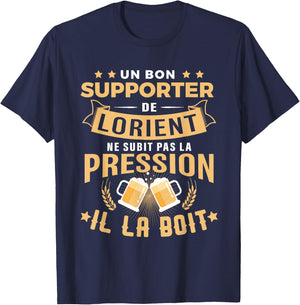Good Supporter of Lorient drinks pressure humor Lorient , Black, S T-Shirt - T-Shirt | Navy