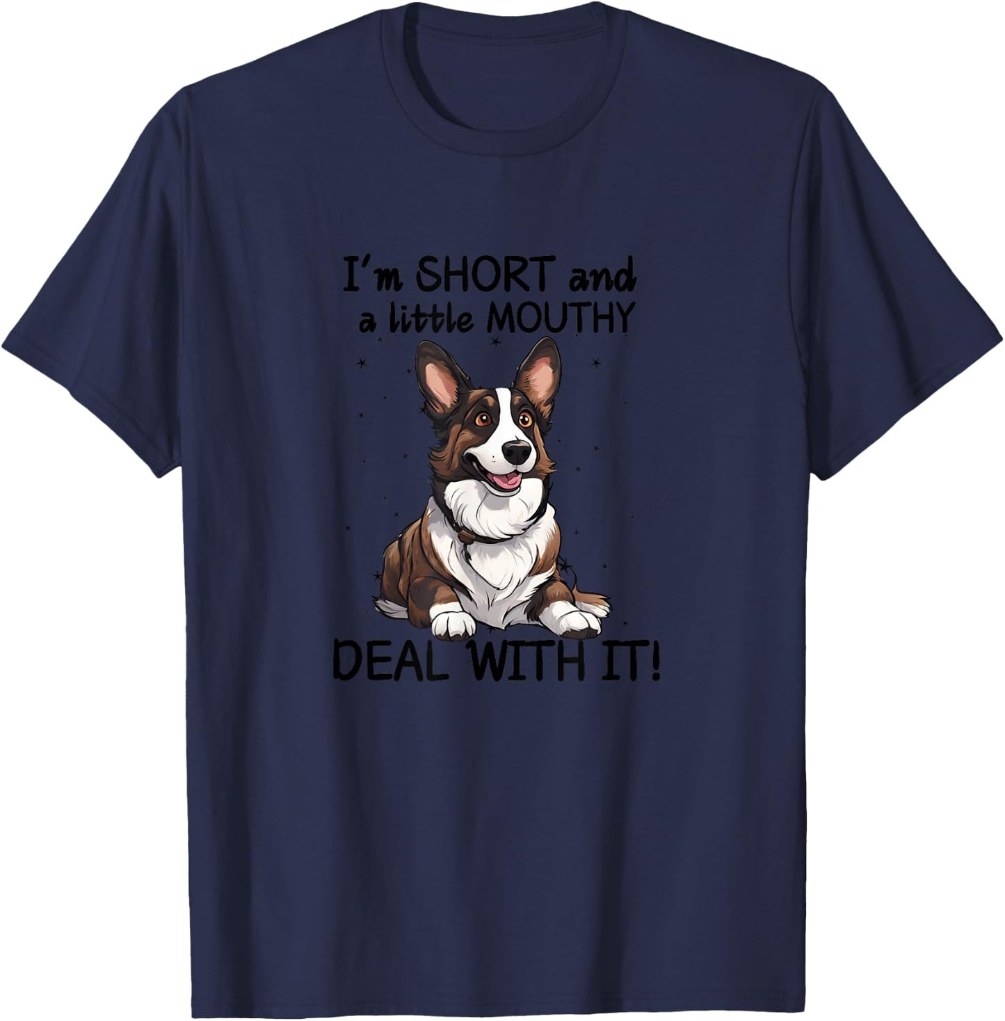Funny Cardigan Welsh Corgi I'm Short and a Little Mouthy T-Shirt - T-Shirt | Navy