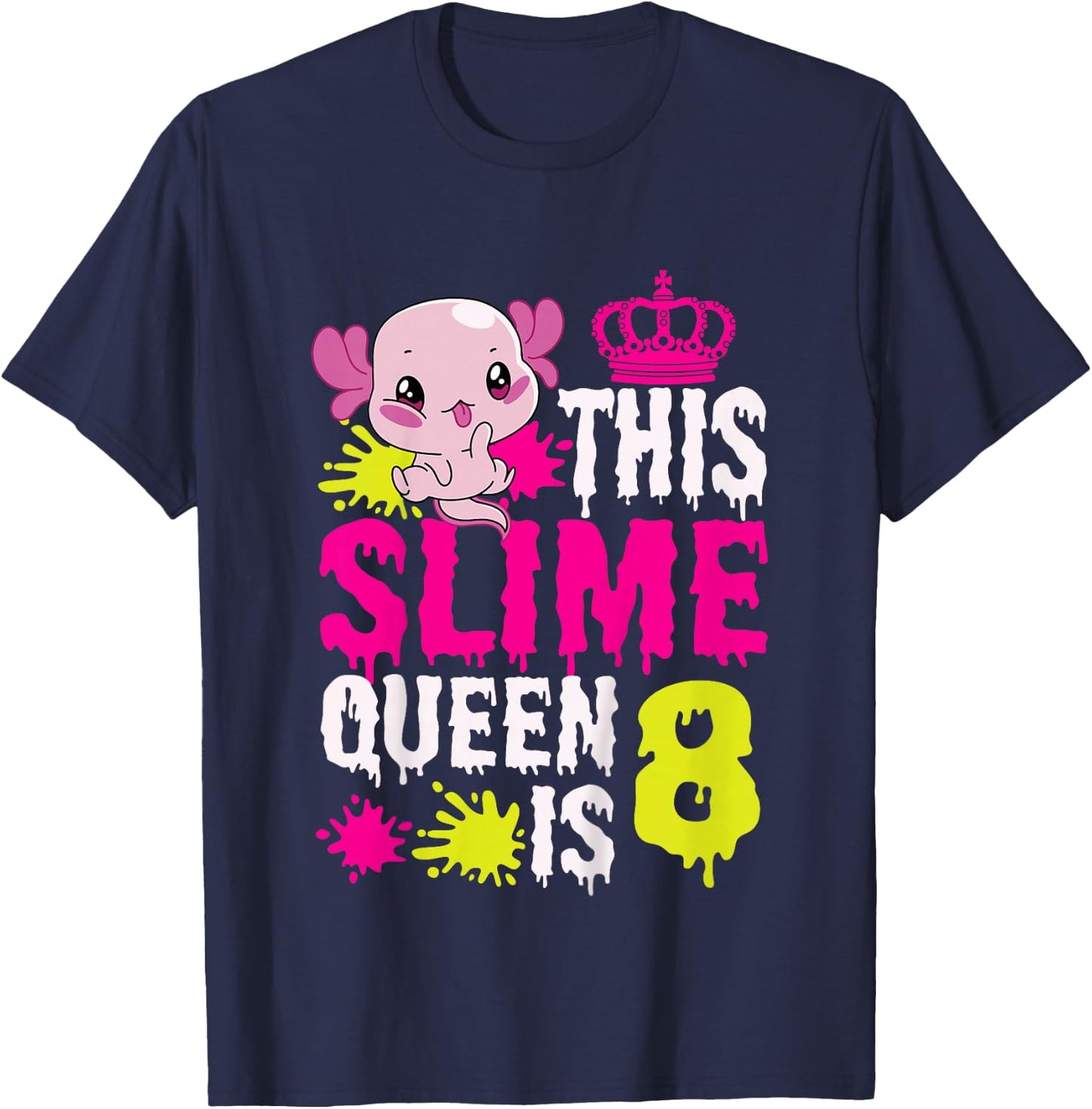 Kids Axolotl This Slime Queen Is 8 Year Old Slime Birthday T-Shirt - T-Shirt | Navy