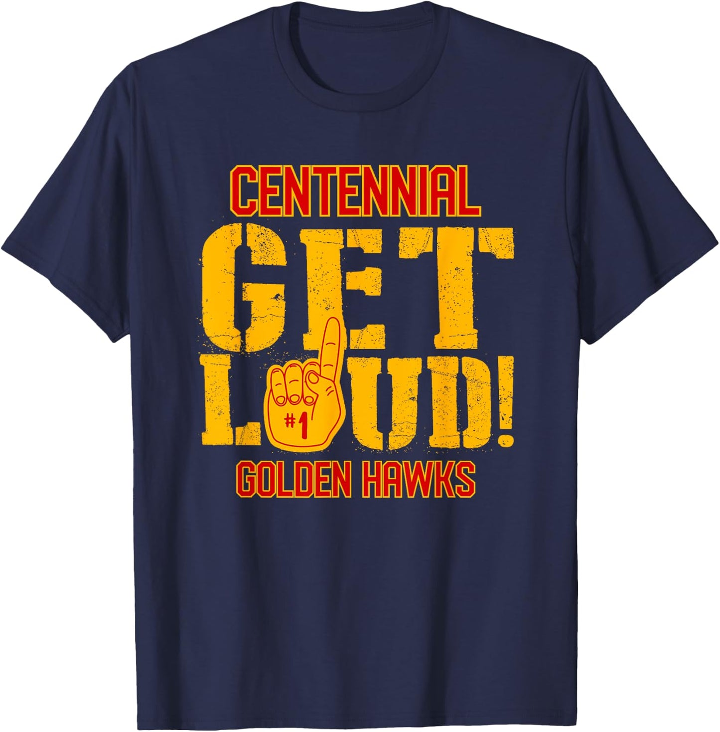 Centennial High School GET LOUD Golden Hawks T-Shirt - T-Shirt | Navy