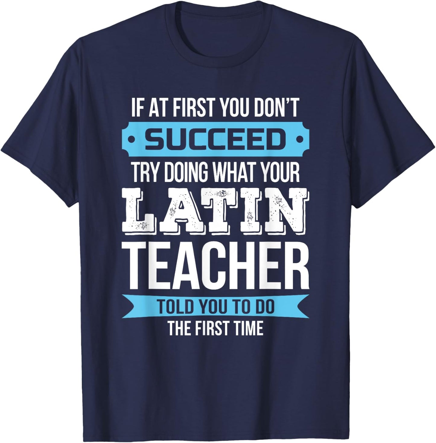 Latin Teacher Funny Appreciation Gift Men Women T-Shirt - T-Shirt | Navy