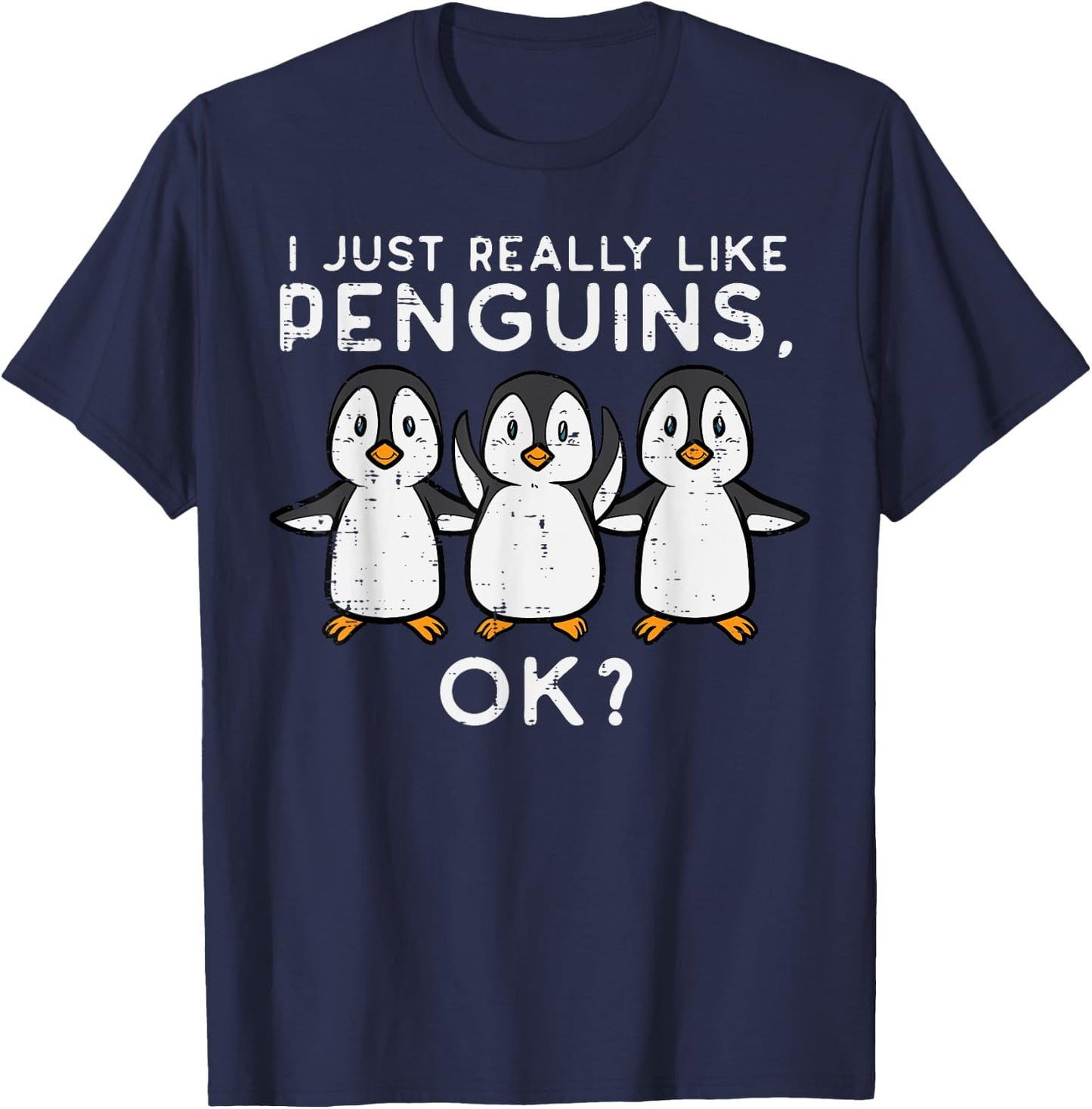 Just Really Like Penguins Okay Women Men Kids Youth Teen T-Shirt - T-Shirt | Navy