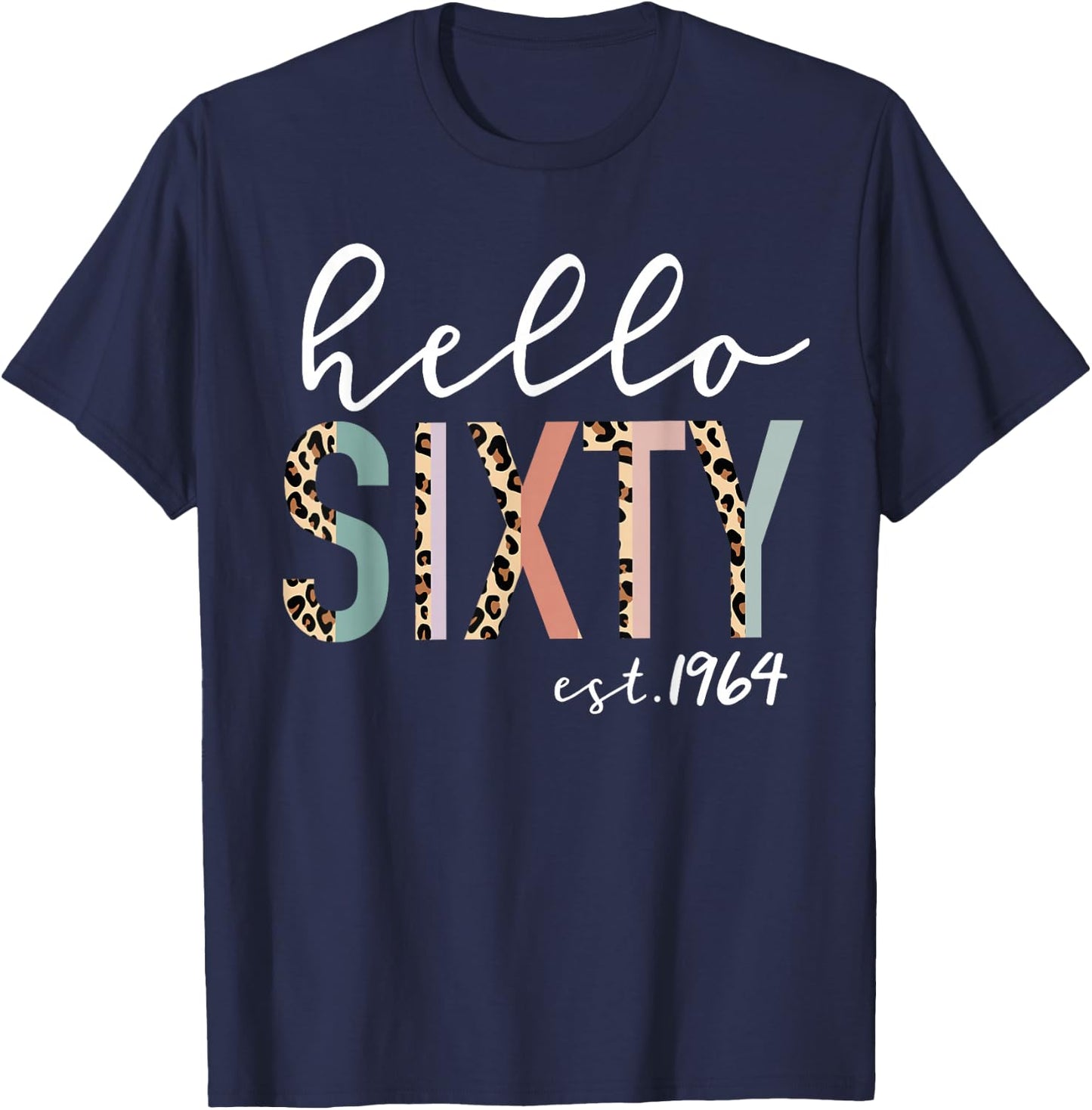 Hello Sixty Est 1964 60-Year-Old Women Leopard Print T-Shirt - T-Shirt | Navy