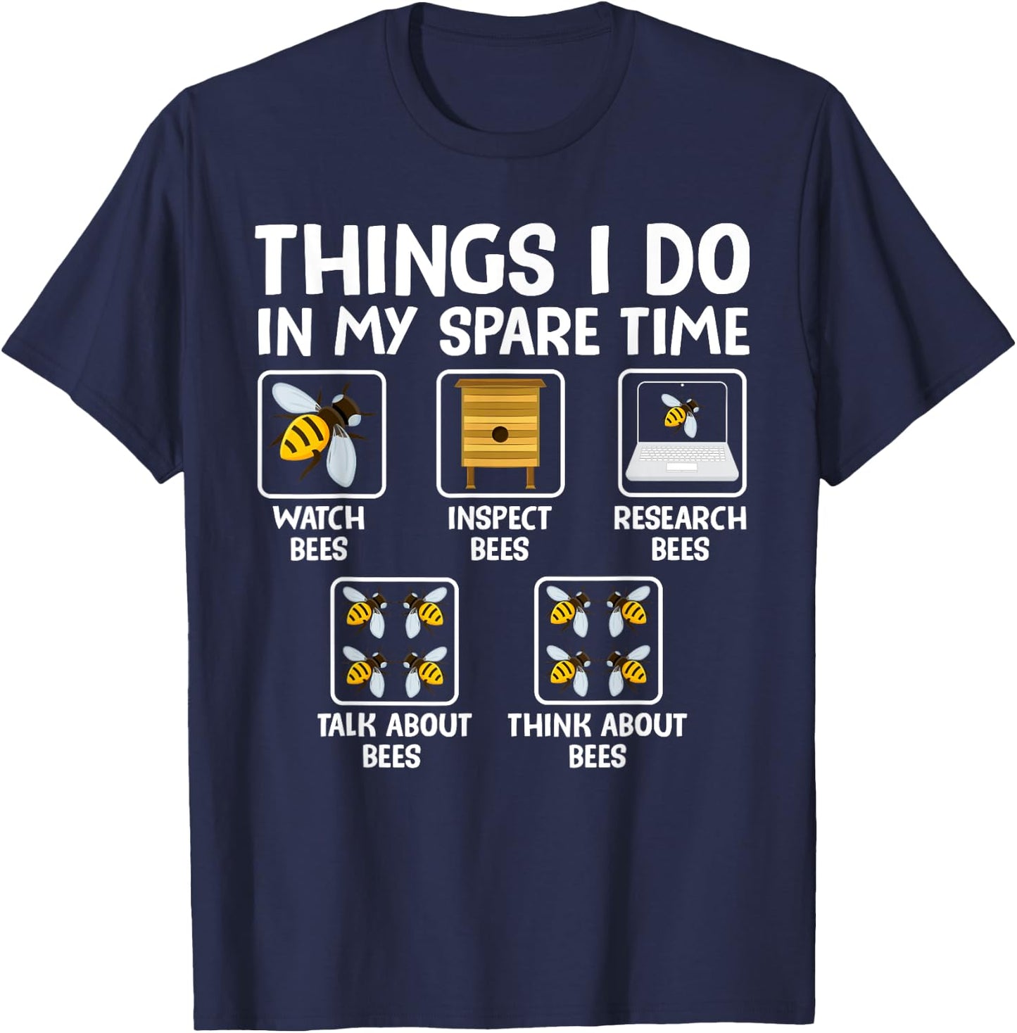 Things I Do In My Spare Time Bees Lovers T-Shirt - T-Shirt | Navy